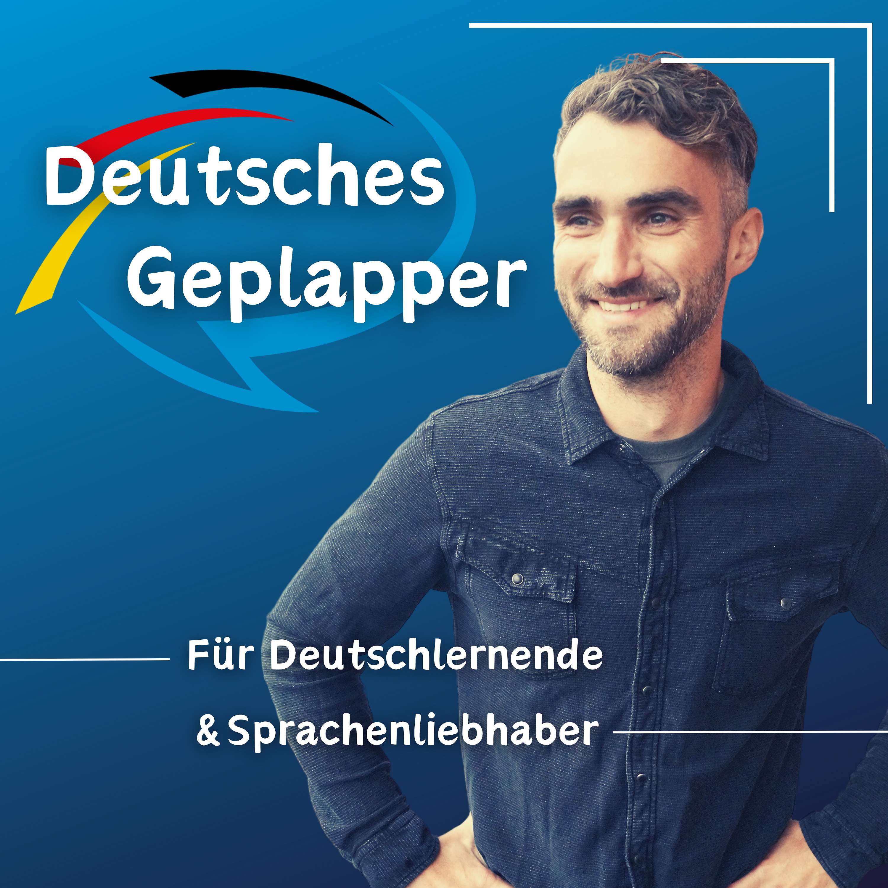 Deutsches Geplapper - Echtes Deutsch lernen