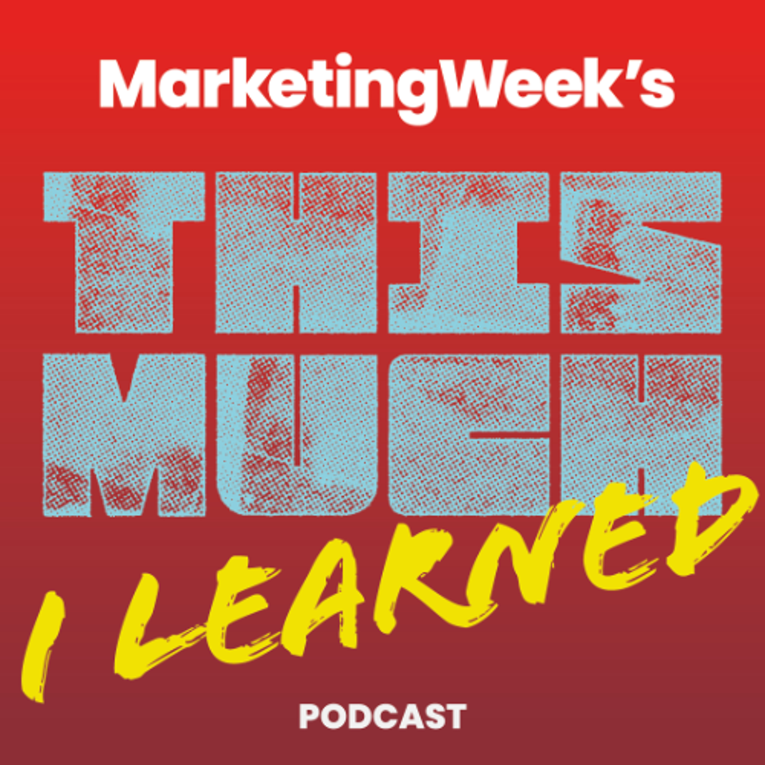 The Marketing Week Podcast