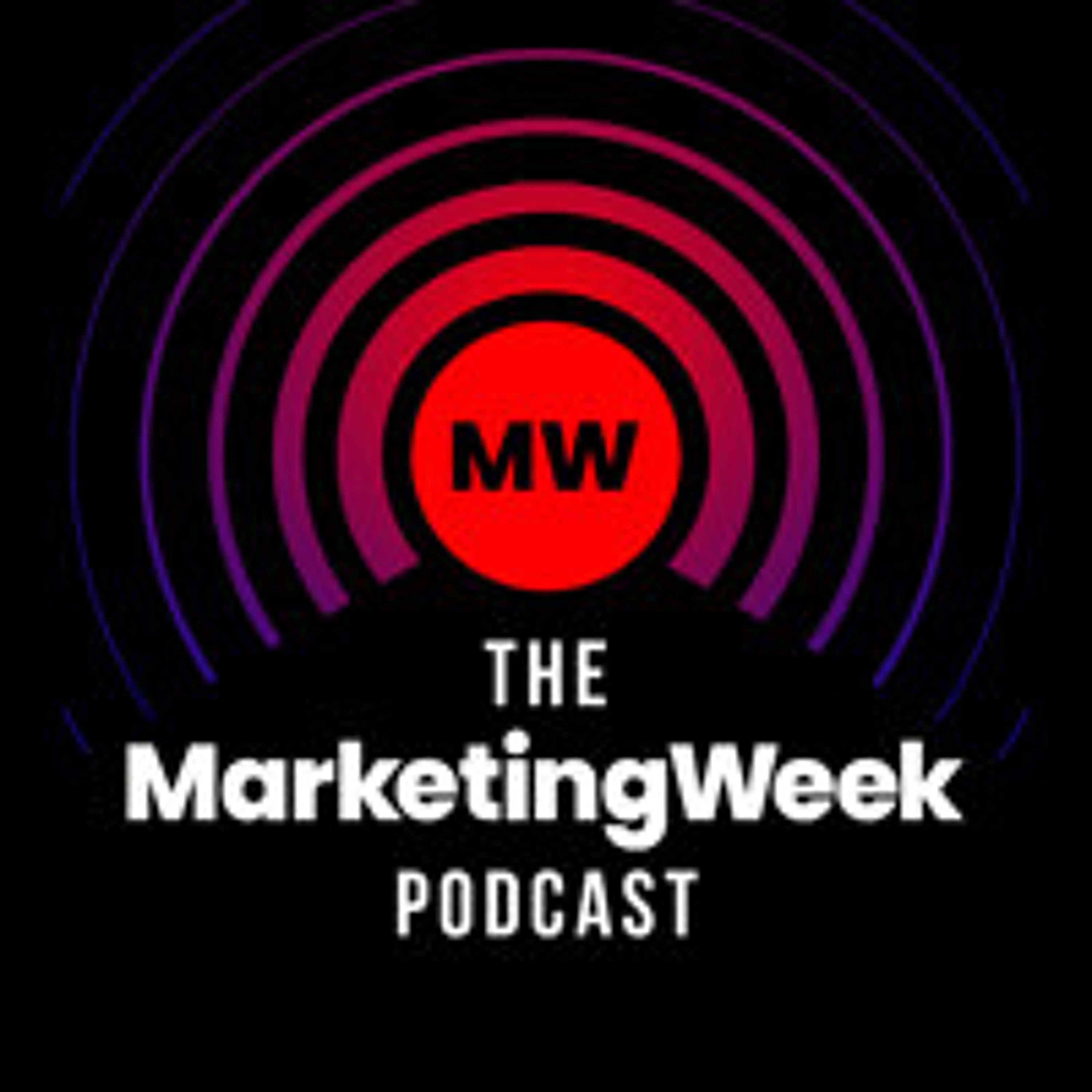 The Marketing Week Podcast