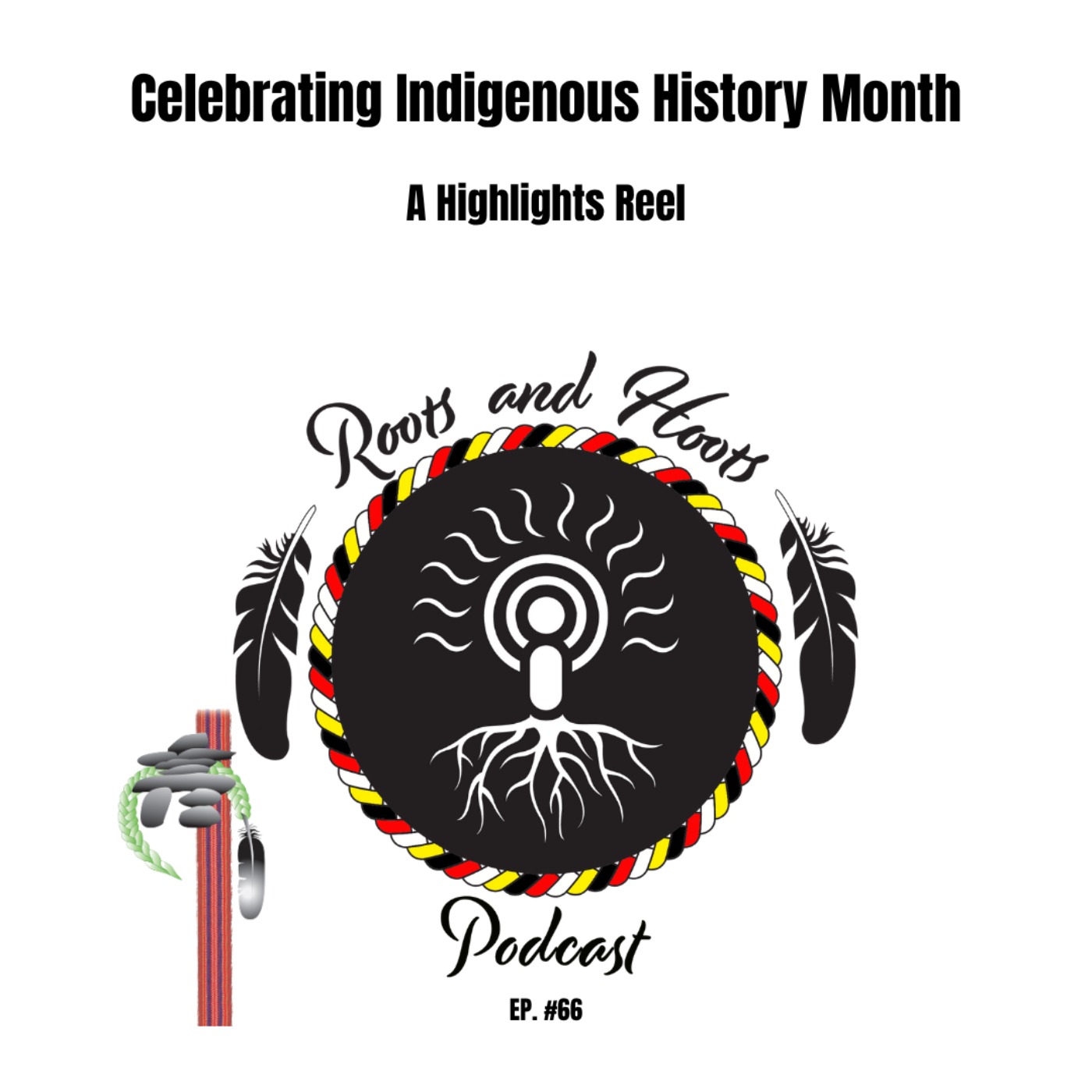 The Legacy of Hope Foundation Presents: Indigenous Roots and Hoots
