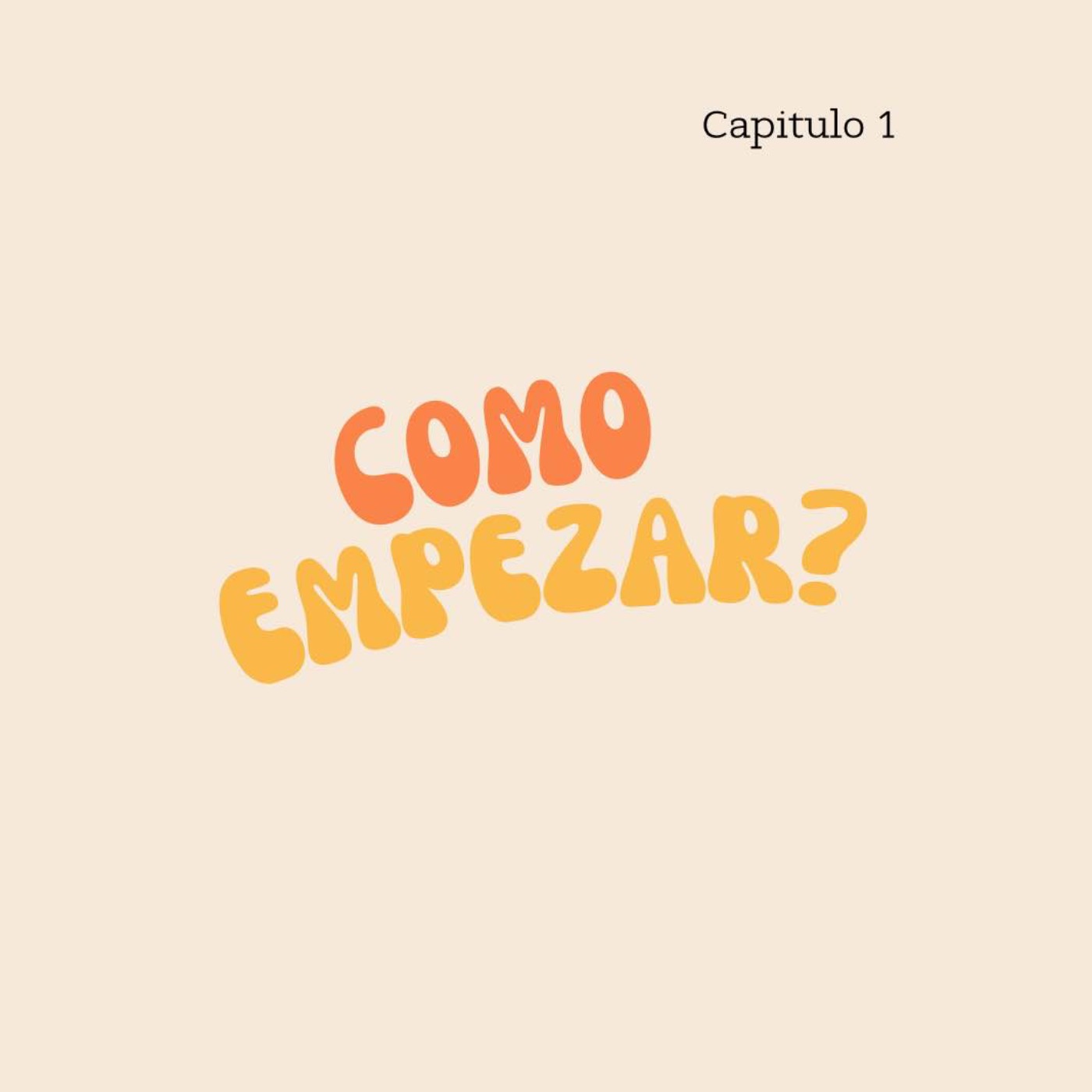Capítulo 1: ¿Cómo empezar?