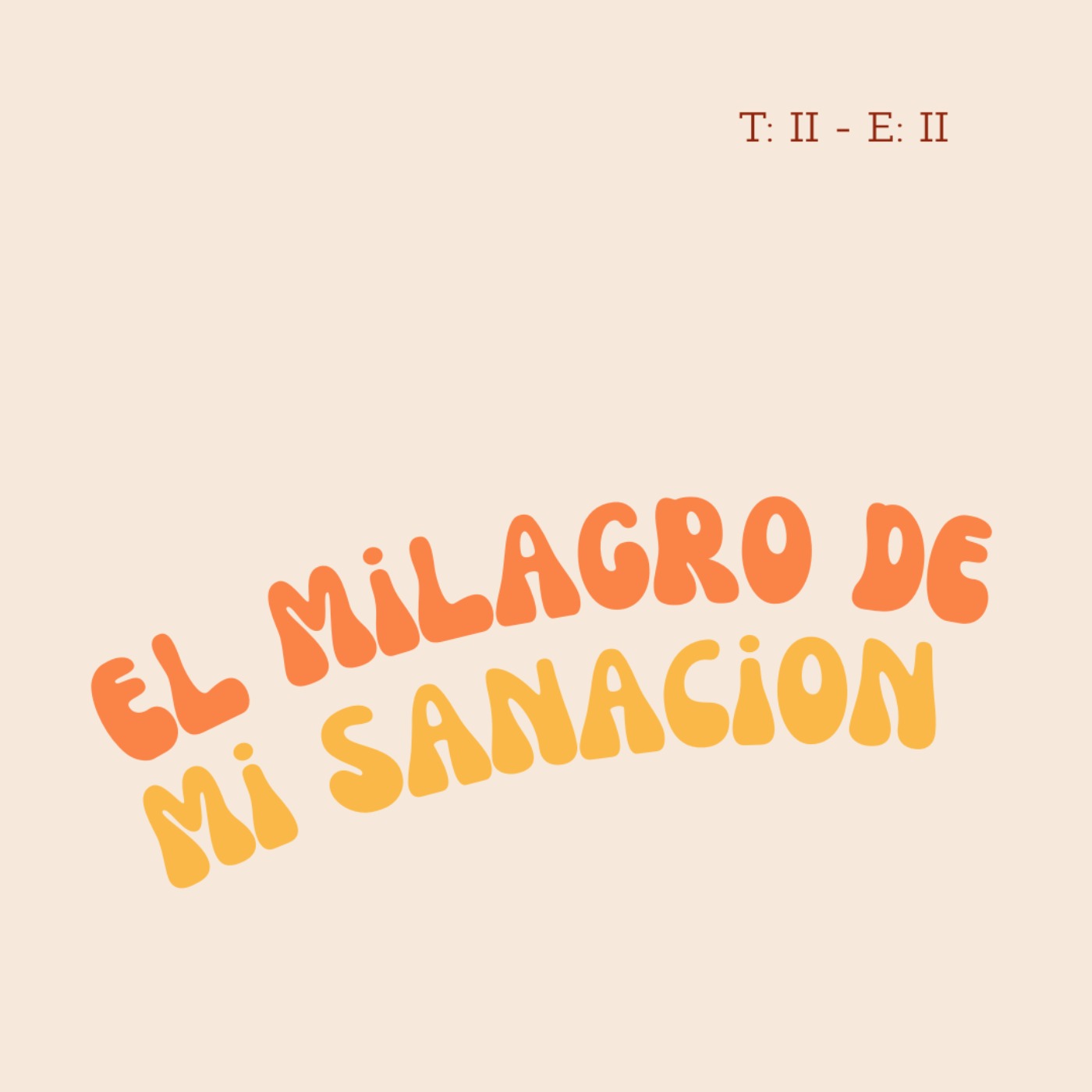 El milagro de mi sanación
