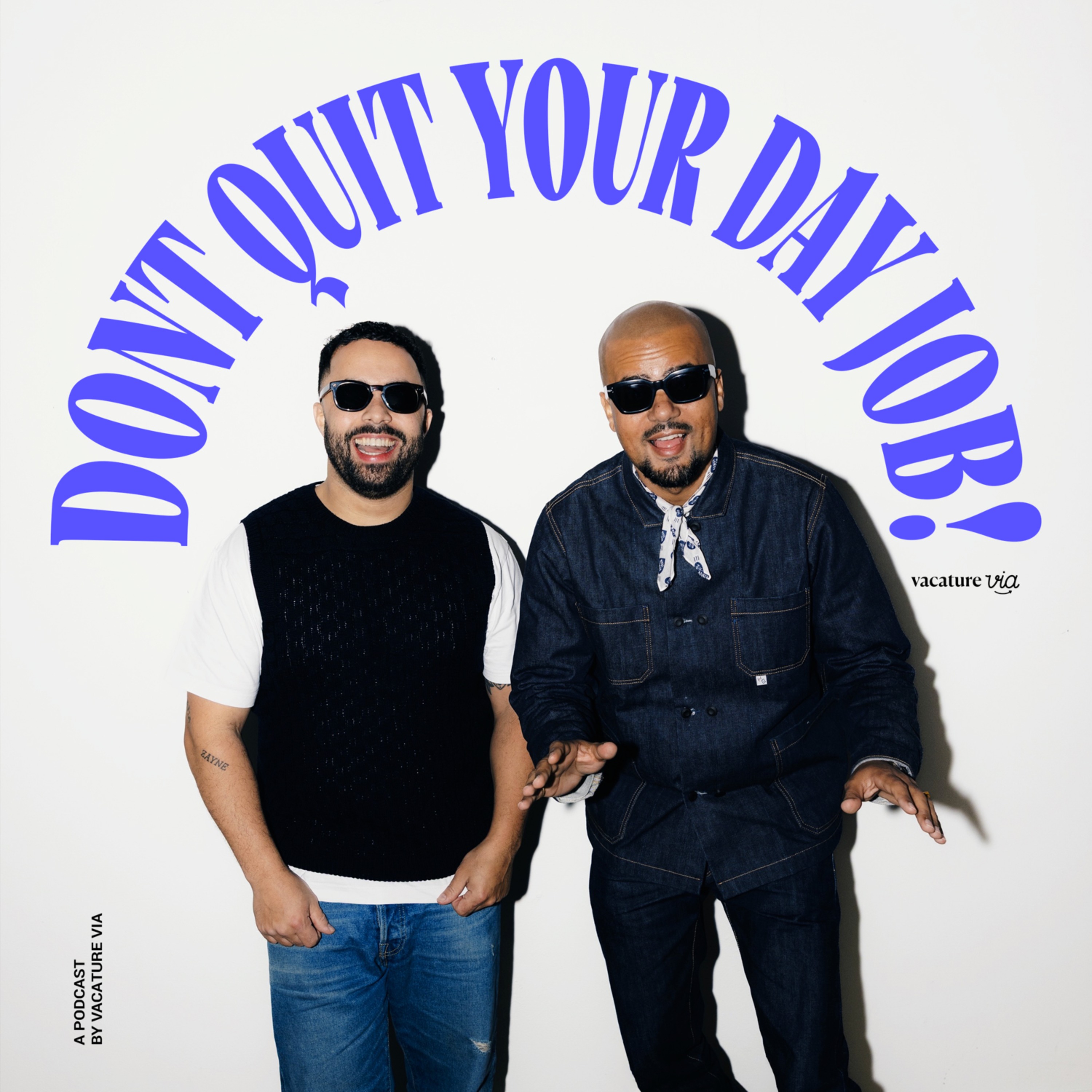 Don’t Quit Your Day Job!