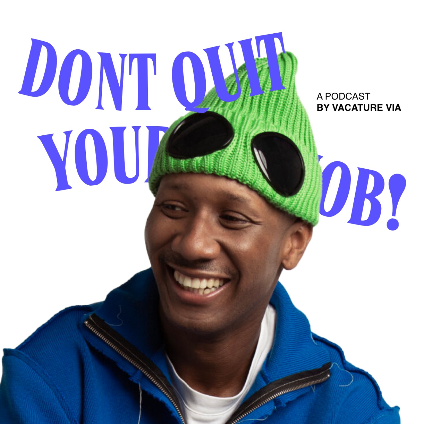 Don’t Quit Your Day Job!