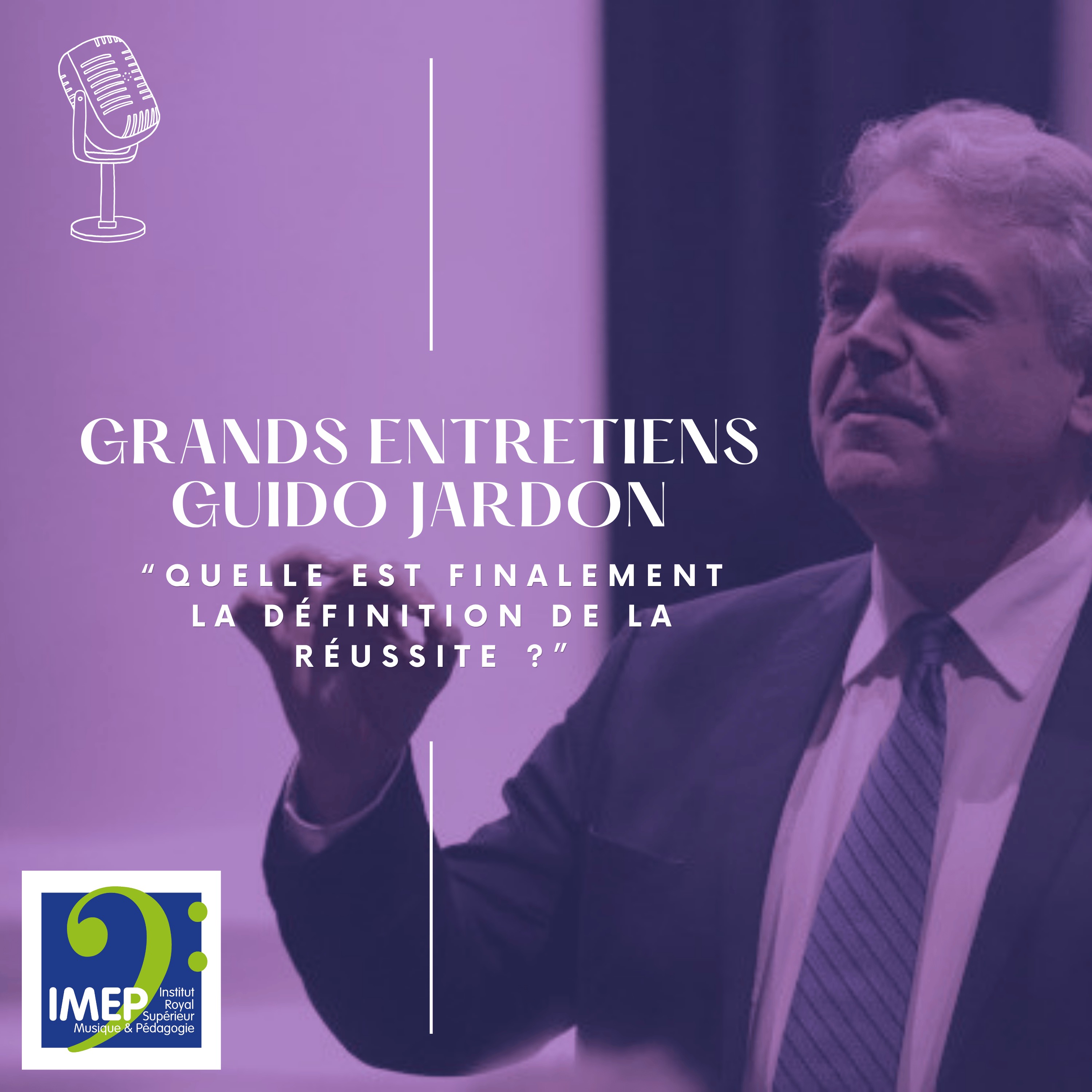 Grands Entretiens : Guido Jardon, "Quelle est finalement la définition de la réussite ?" episode artwork