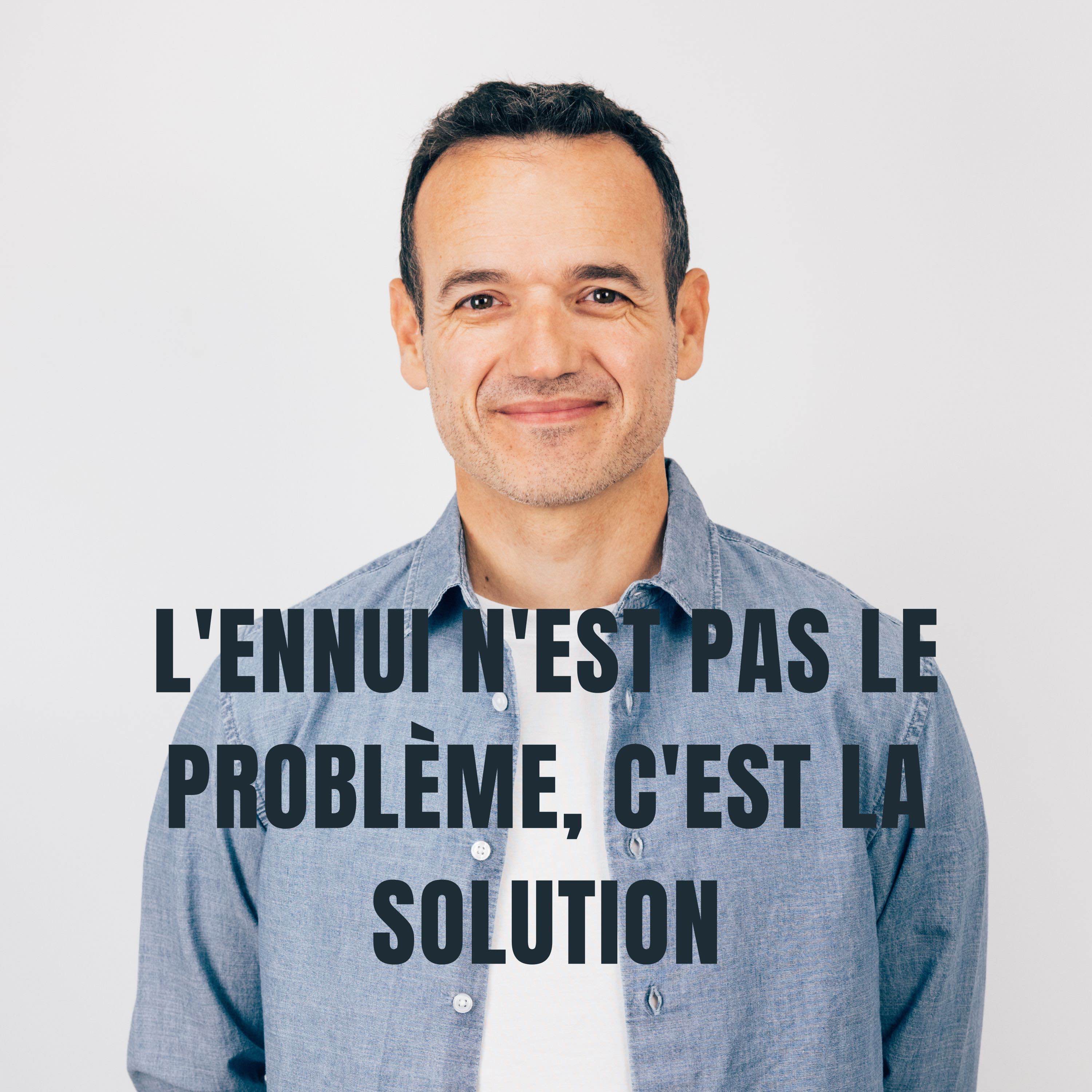 Le Fil Mental - Fabien Olicard- L'Ennui n'est pas le Problème, c'est la Solution