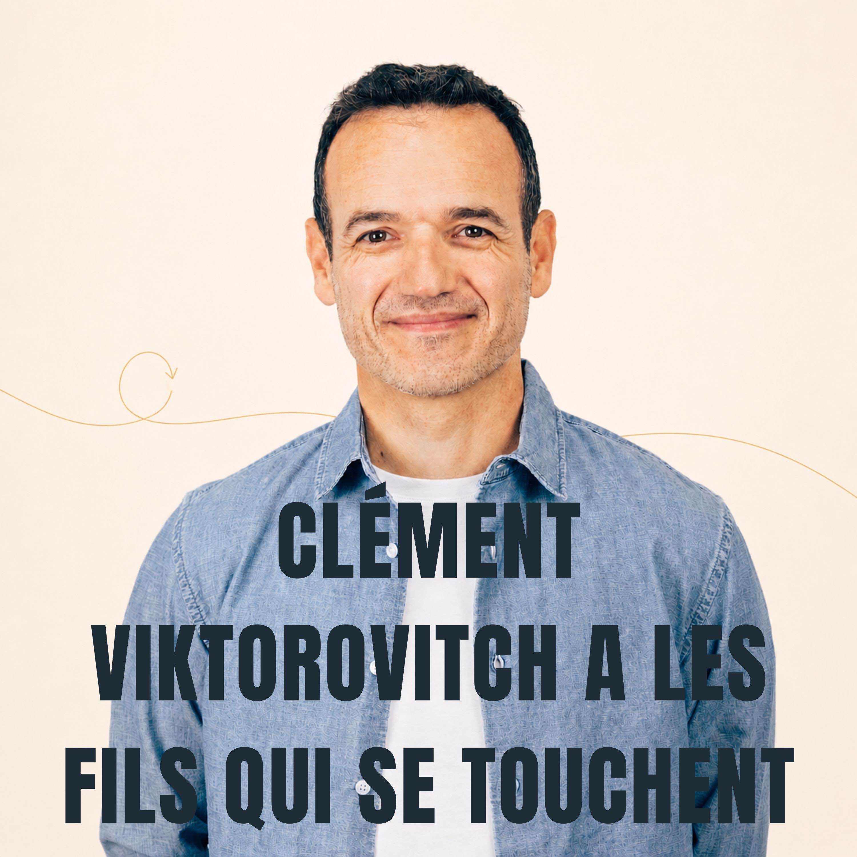 Le Fil Mental - Fabien Olicard- Clément Viktorovitch a Les Fils qui se Touchent [ REDIFF ÉTÉ ]