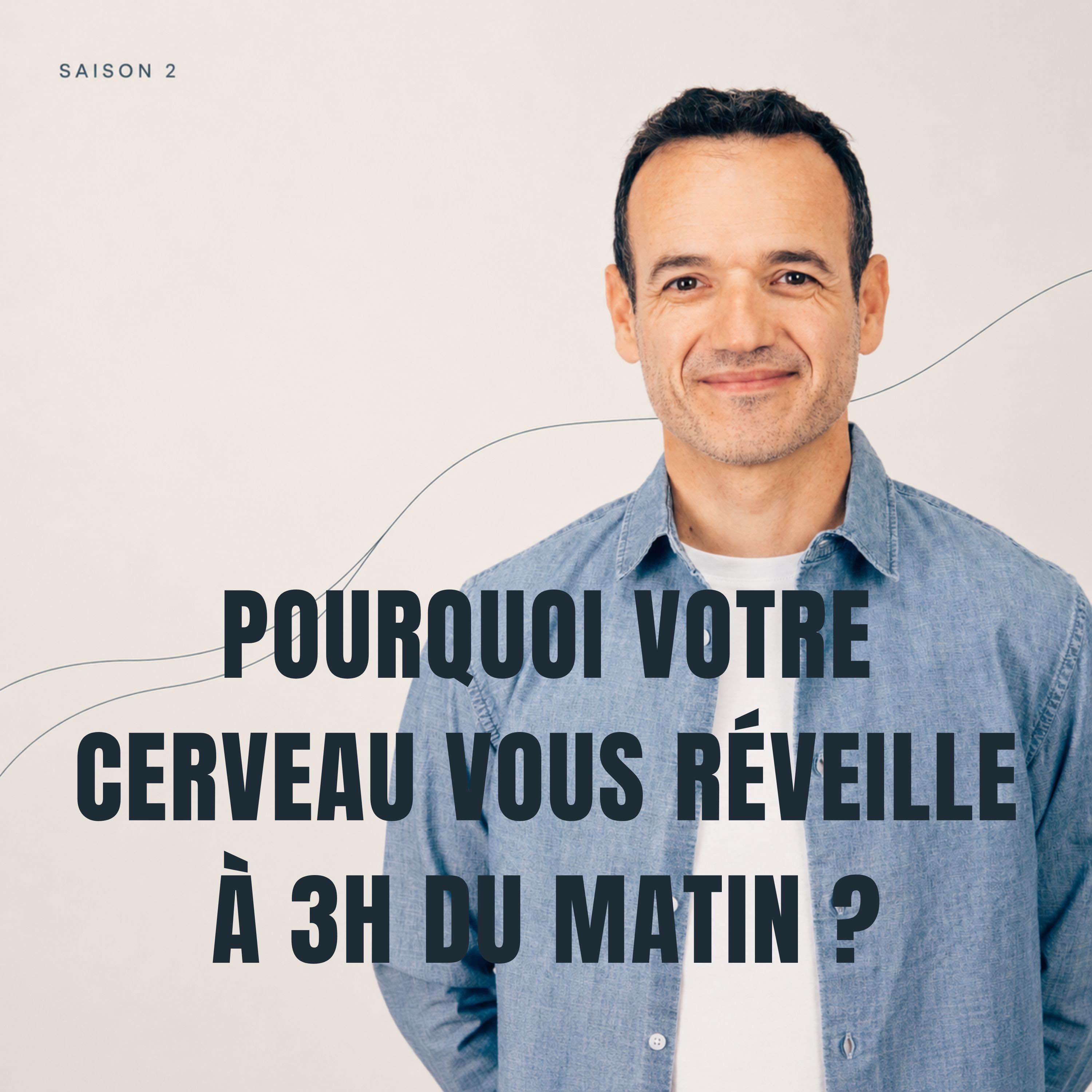 Le Fil Mental - Fabien Olicard- Pourquoi votre Cerveau vous Réveille à 3h du Matin ?