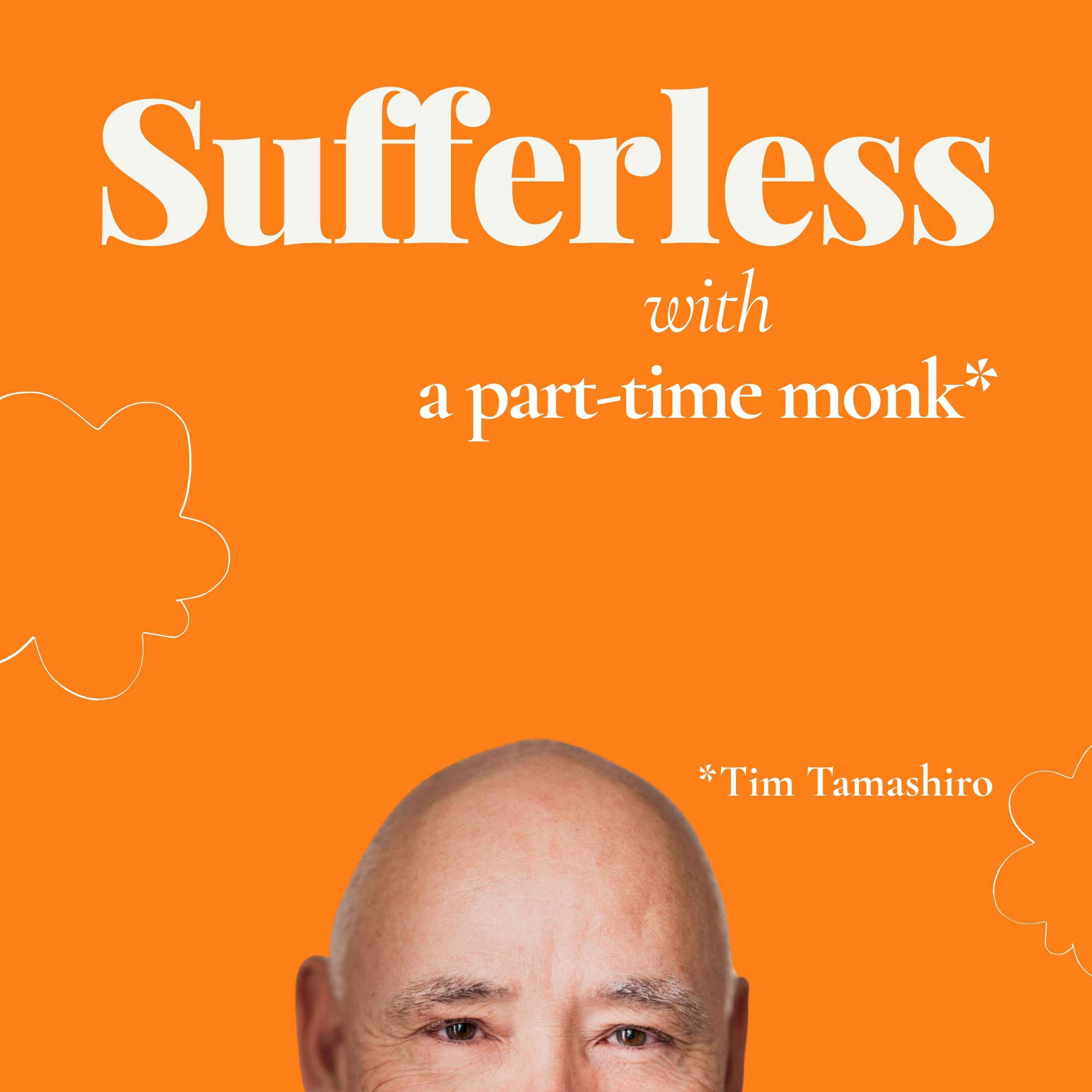 Sufferless with a Part-Time Monk