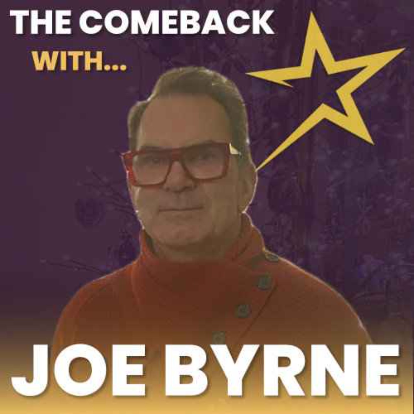 The Comeback with Joe Byrne
