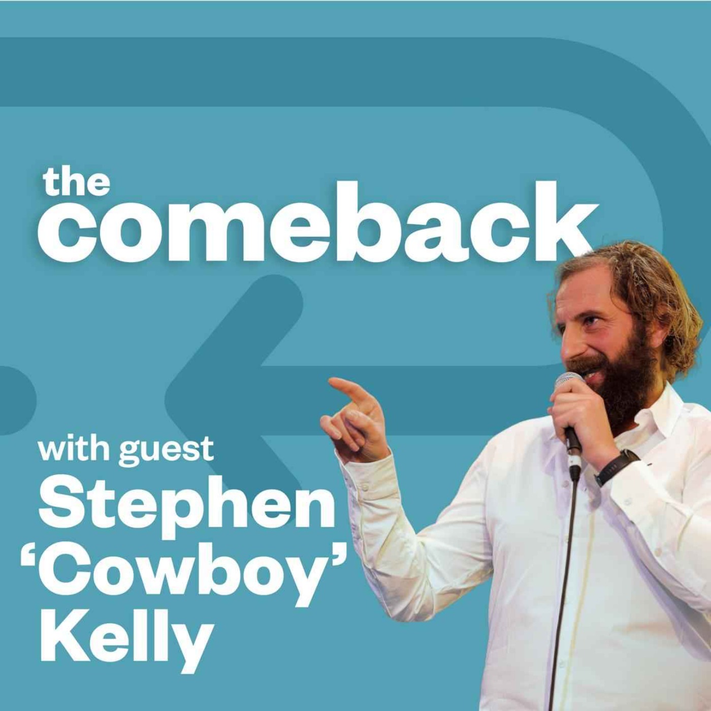The Comeback with Stephen Cowboy Kelly