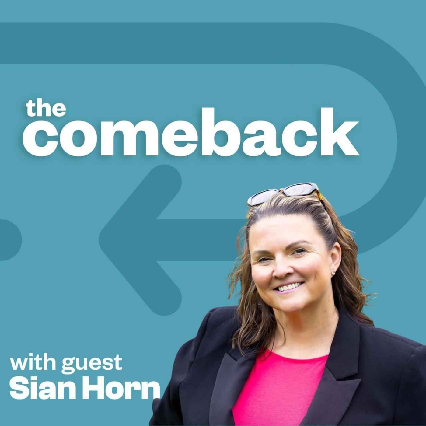 The Comeback with Sian Horn