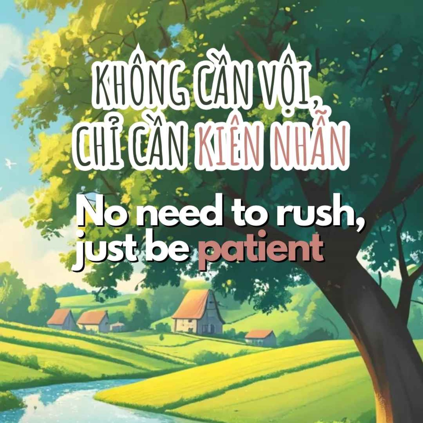 KHÔNG CẦN VỘI, CHỈ CẦN KIÊN NHẪN episode artwork