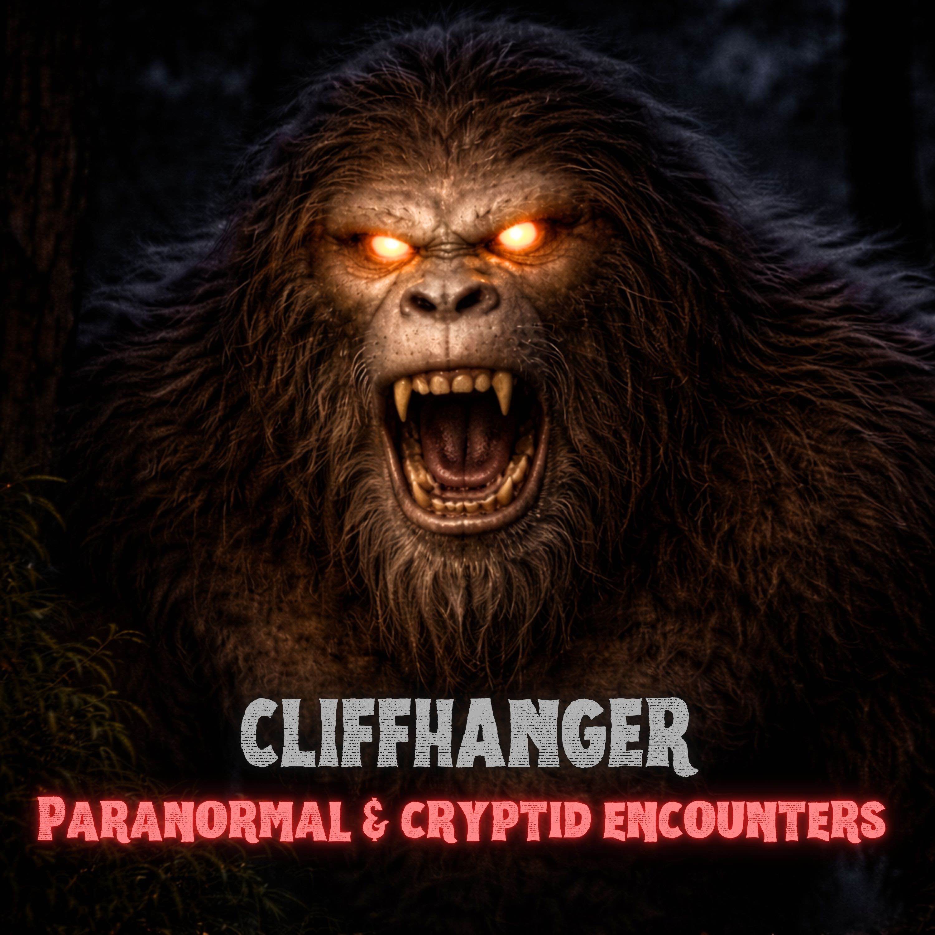 Cliffhanger Paranormal and Cryptid Encounters