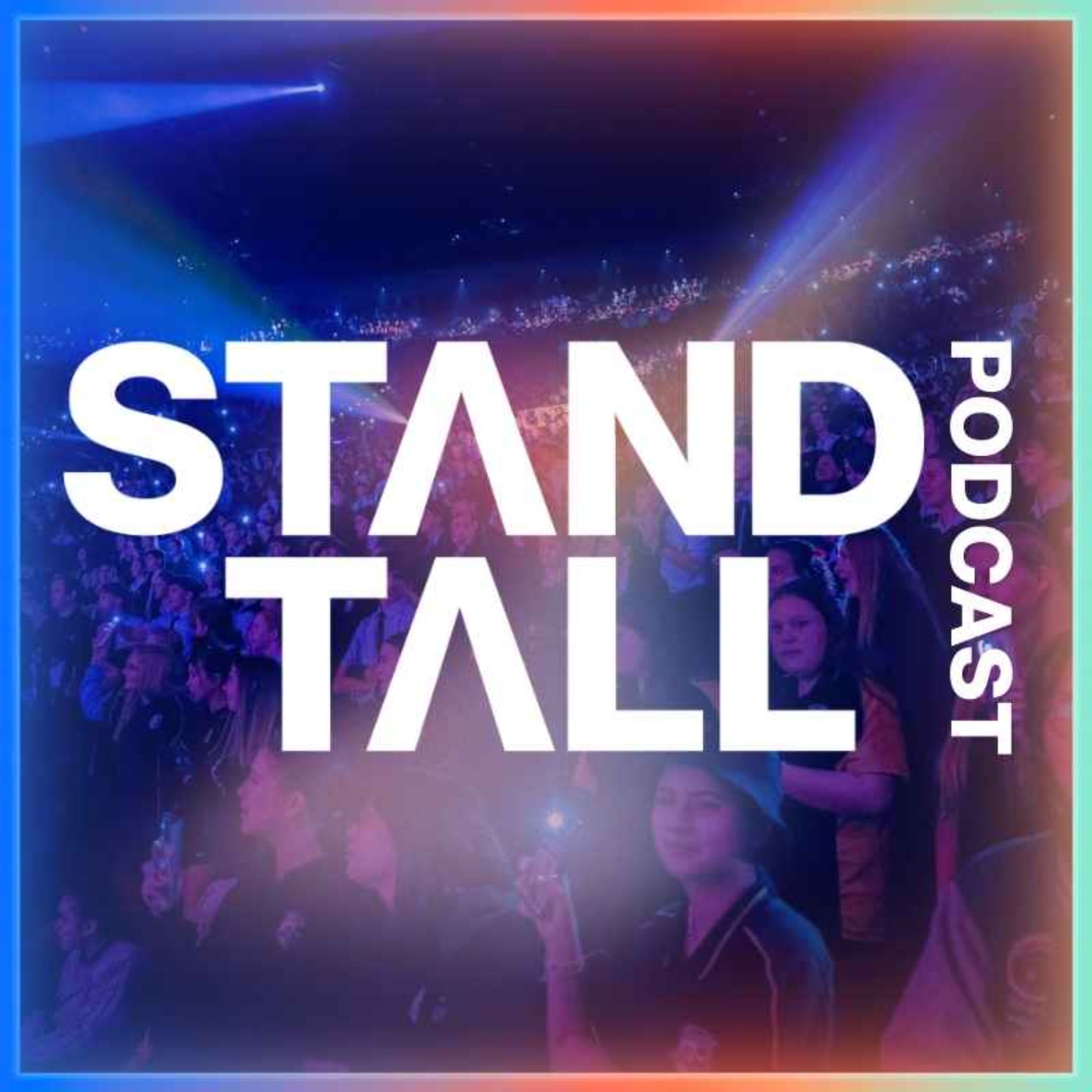Stand Tall Podcast