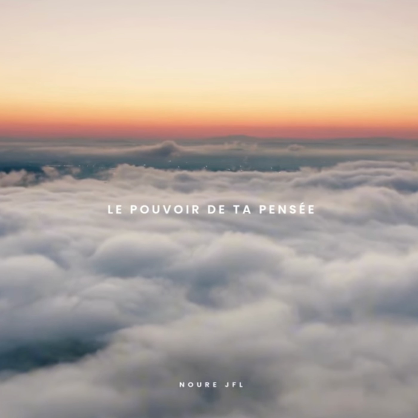 LE POUVOIR DE LA PENSÉE