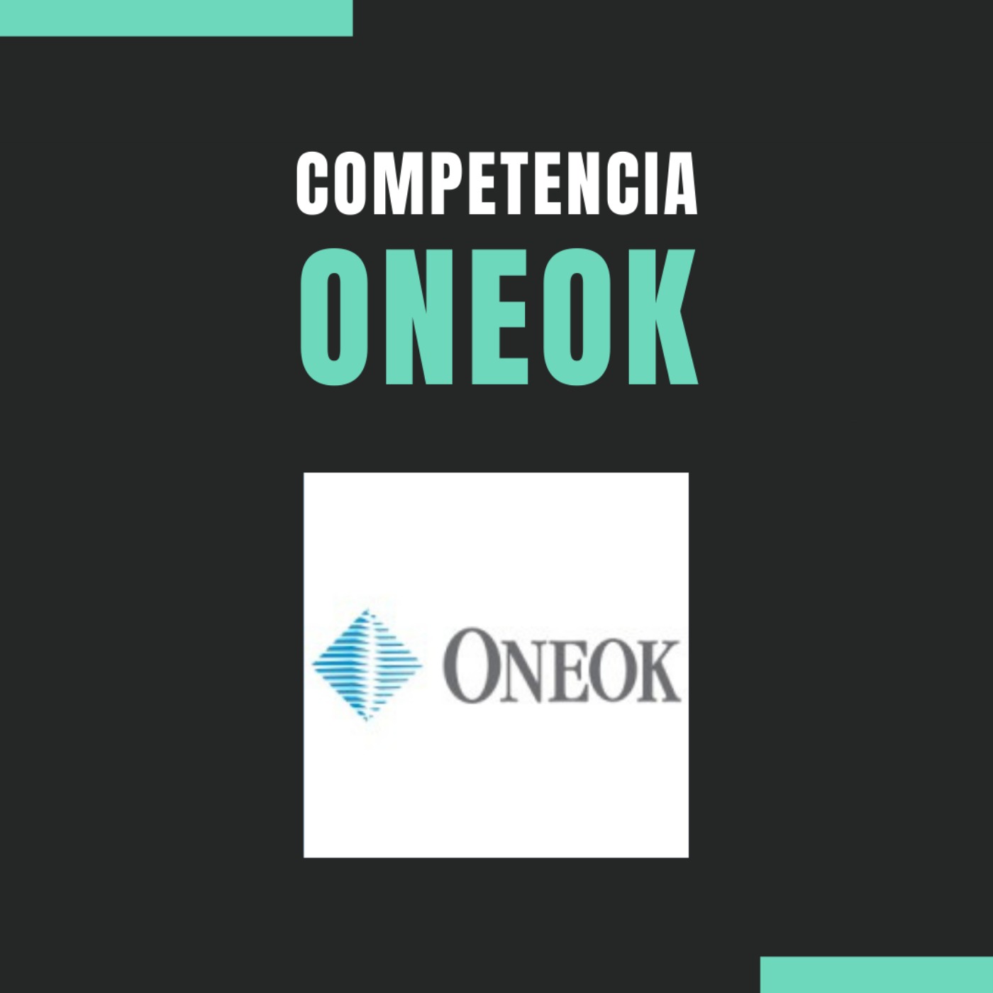 Competencia 🔥 de ONEOK 👨🏻‍💼 🇺🇸