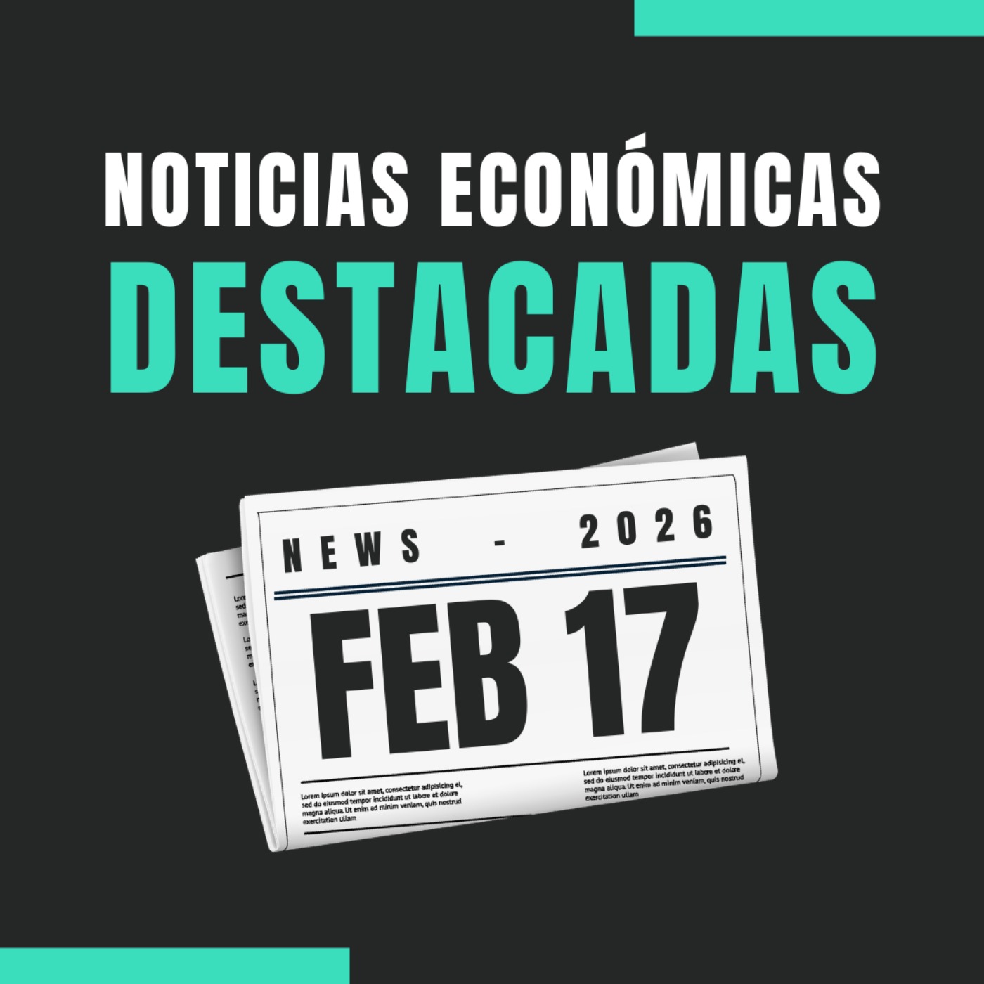 🗞️ Noticias económicas destacadas  📅 17/02/2026