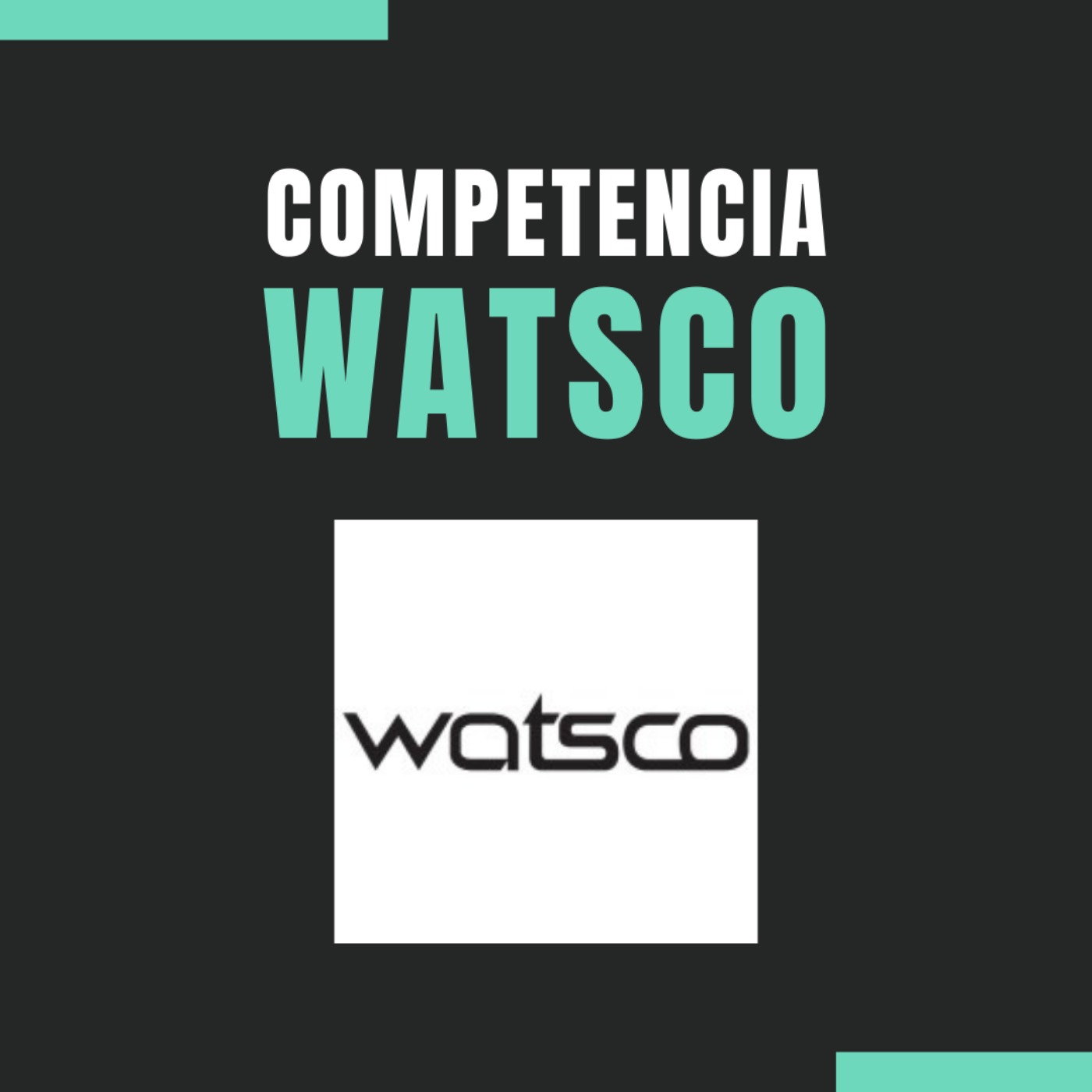 Competencia 🔥 de Watsco 👨🏻‍💼 🇺🇸