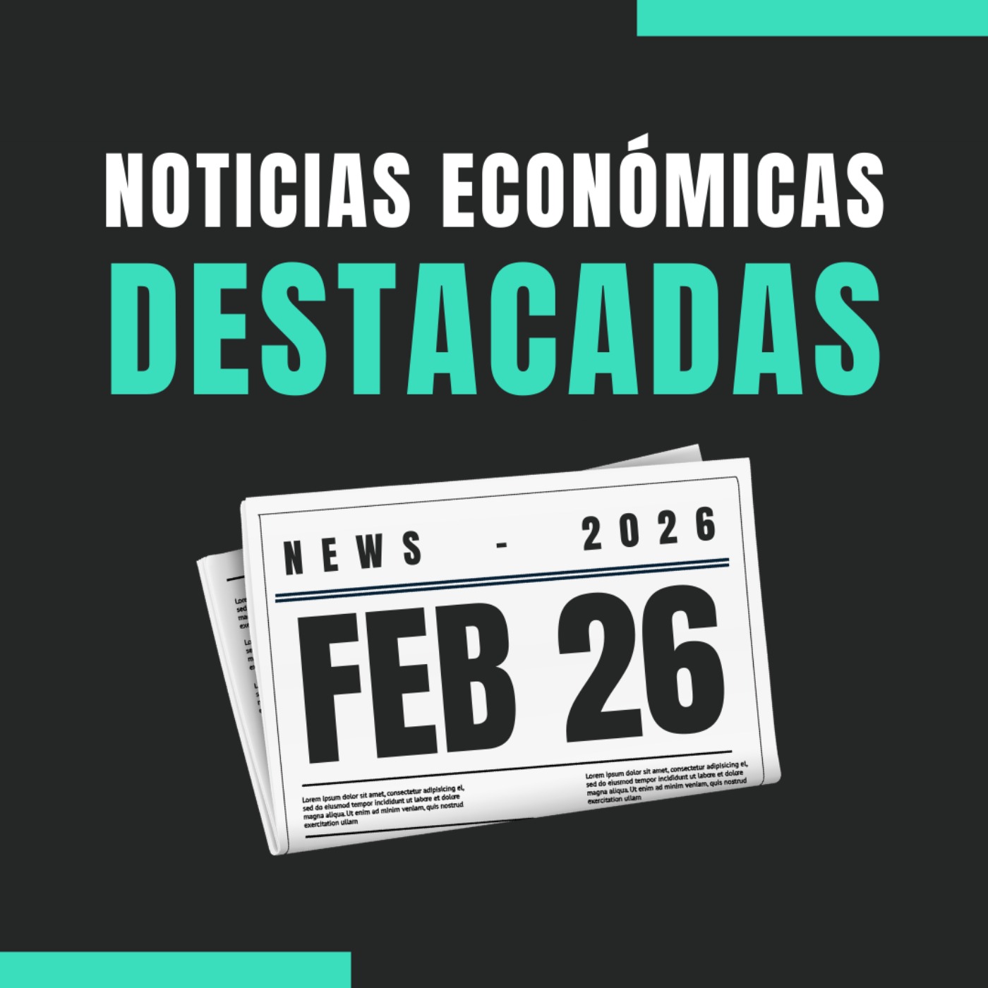 🗞️ Noticias económicas destacadas  📅 26/02/2026
