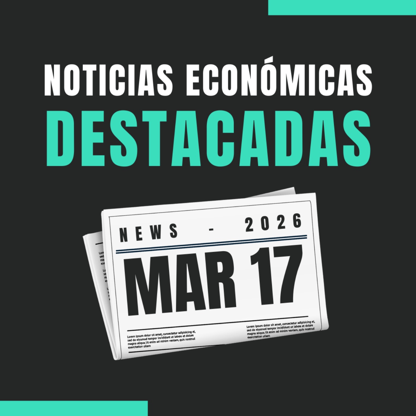 🗞️ Noticias económicas destacadas  📅 17/03/2026