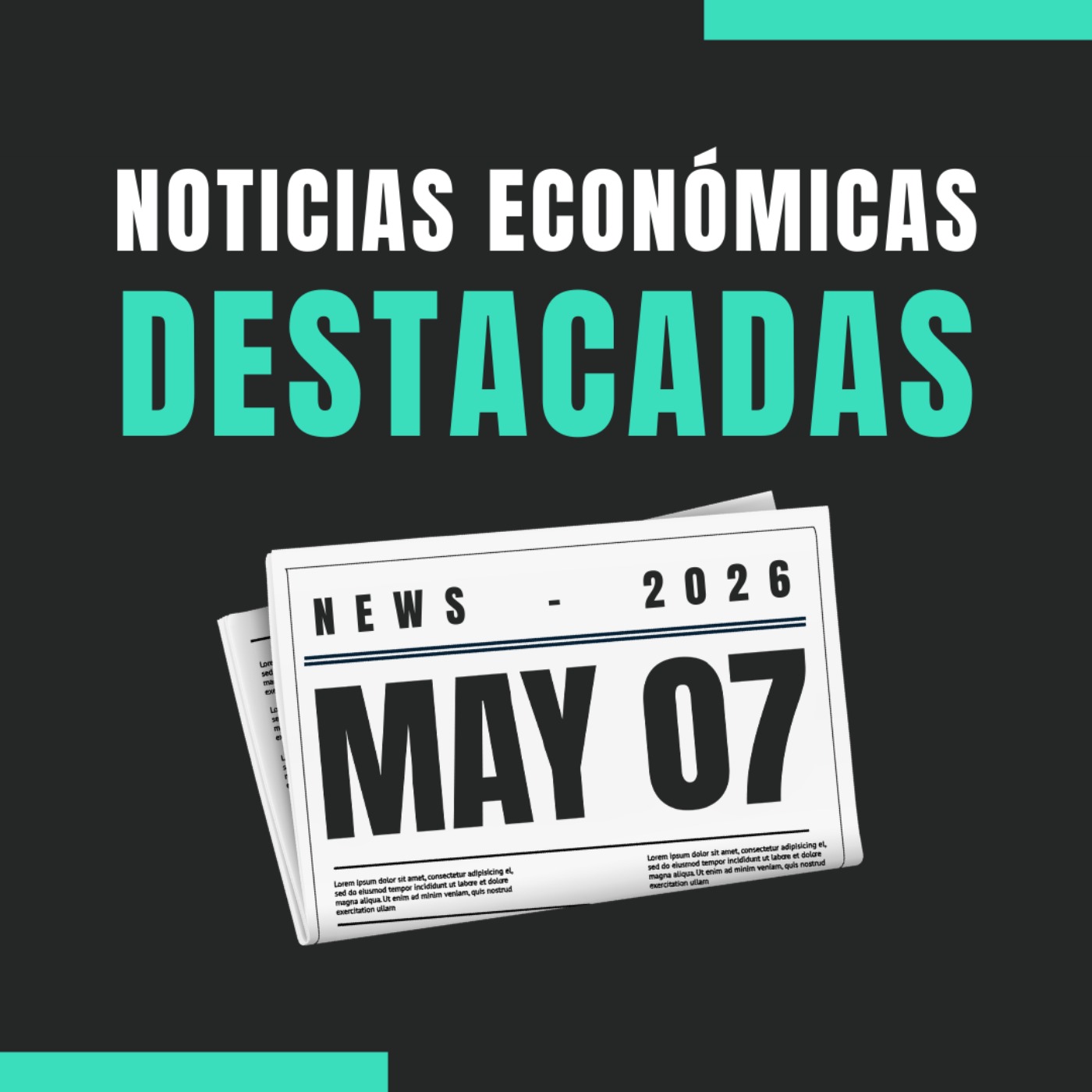 🗞️ Noticias económicas destacadas  📅 07/05/2026