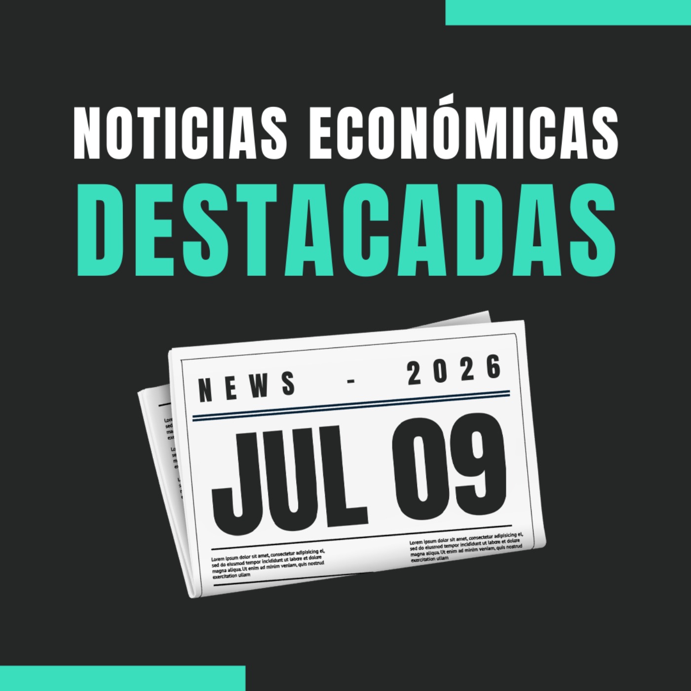 🗞️ Noticias económicas destacadas  📅 09/07/2026