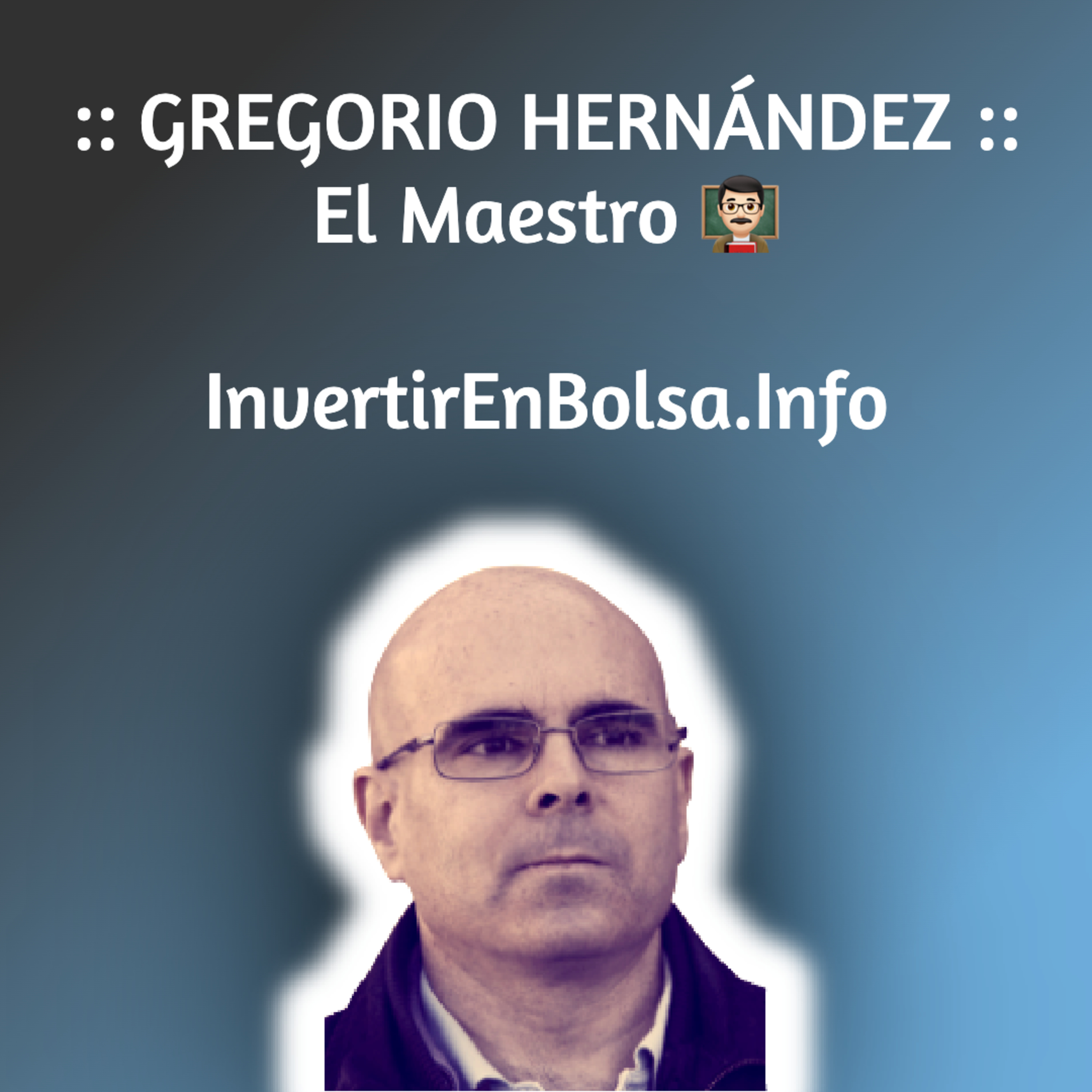 INVERSION POR DIVIDENDOS 💰 a LARGO PLAZO 📈 con el MAESTRO 👨🏻‍🏫 D. Gregorio Hernández ✨