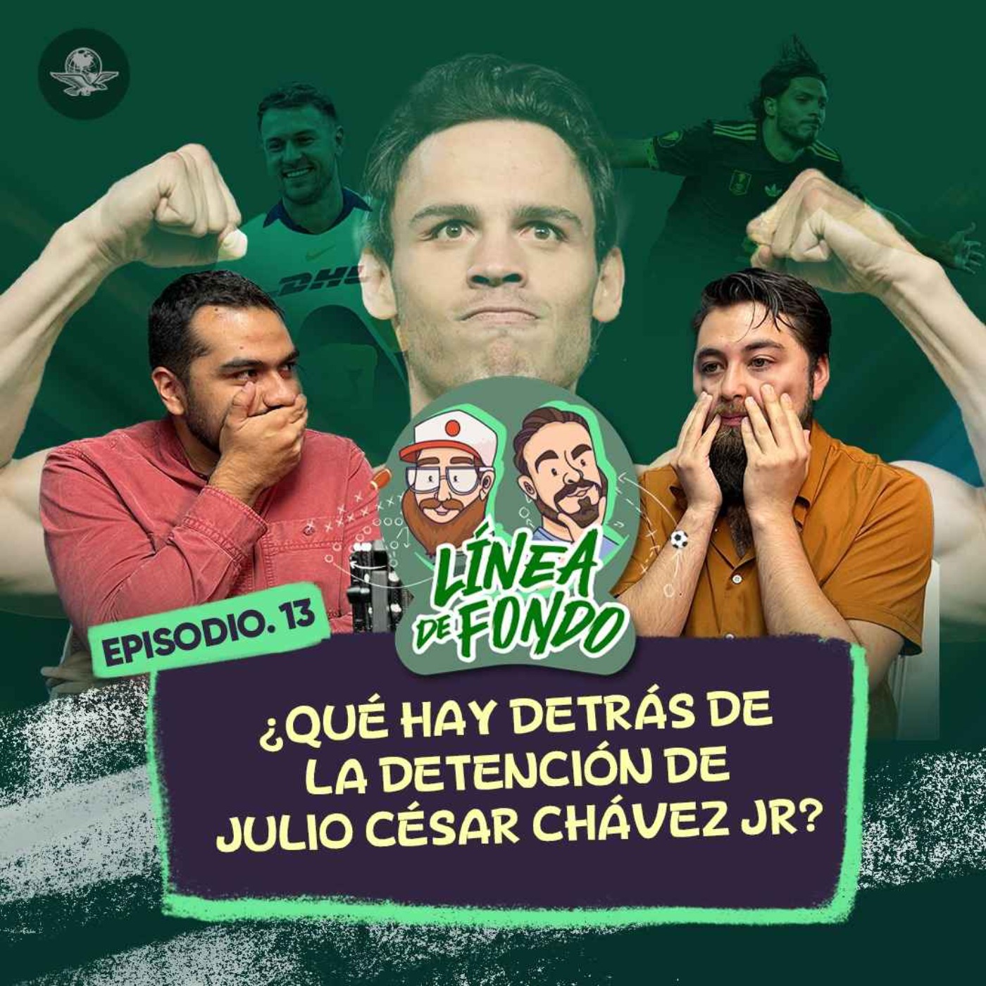¿Qué hay detrás de la detención de Julio César Chávez Jr?; México llega a la final de la Copa Oro sin convencer episode artwork