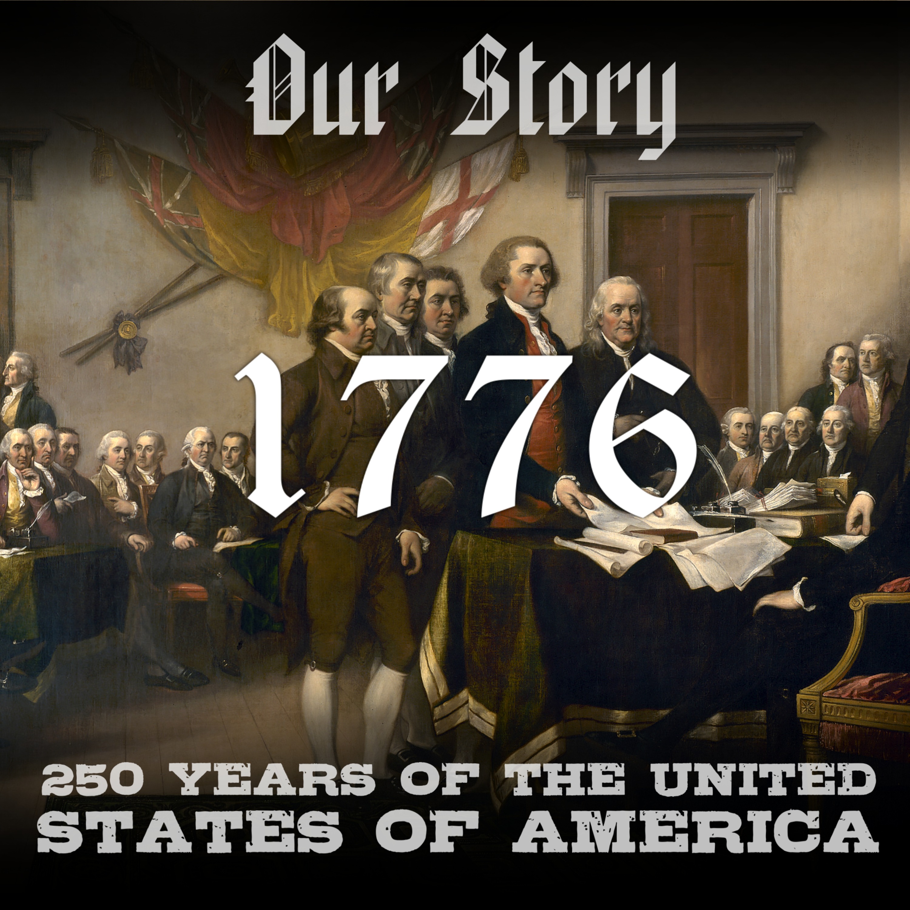 Our Story: 250 Years of The United States of America