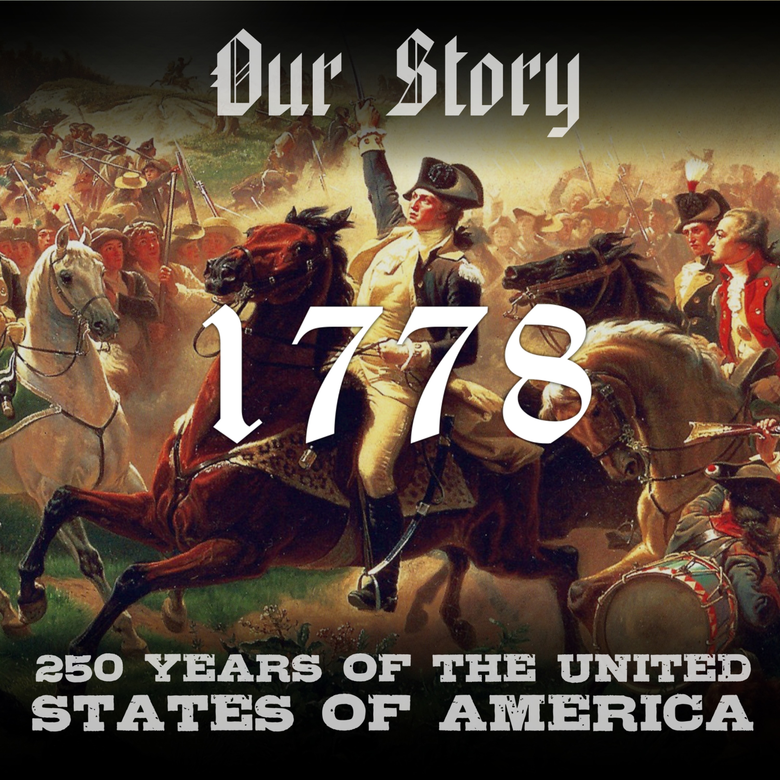 Our Story: 250 Years of The United States of America