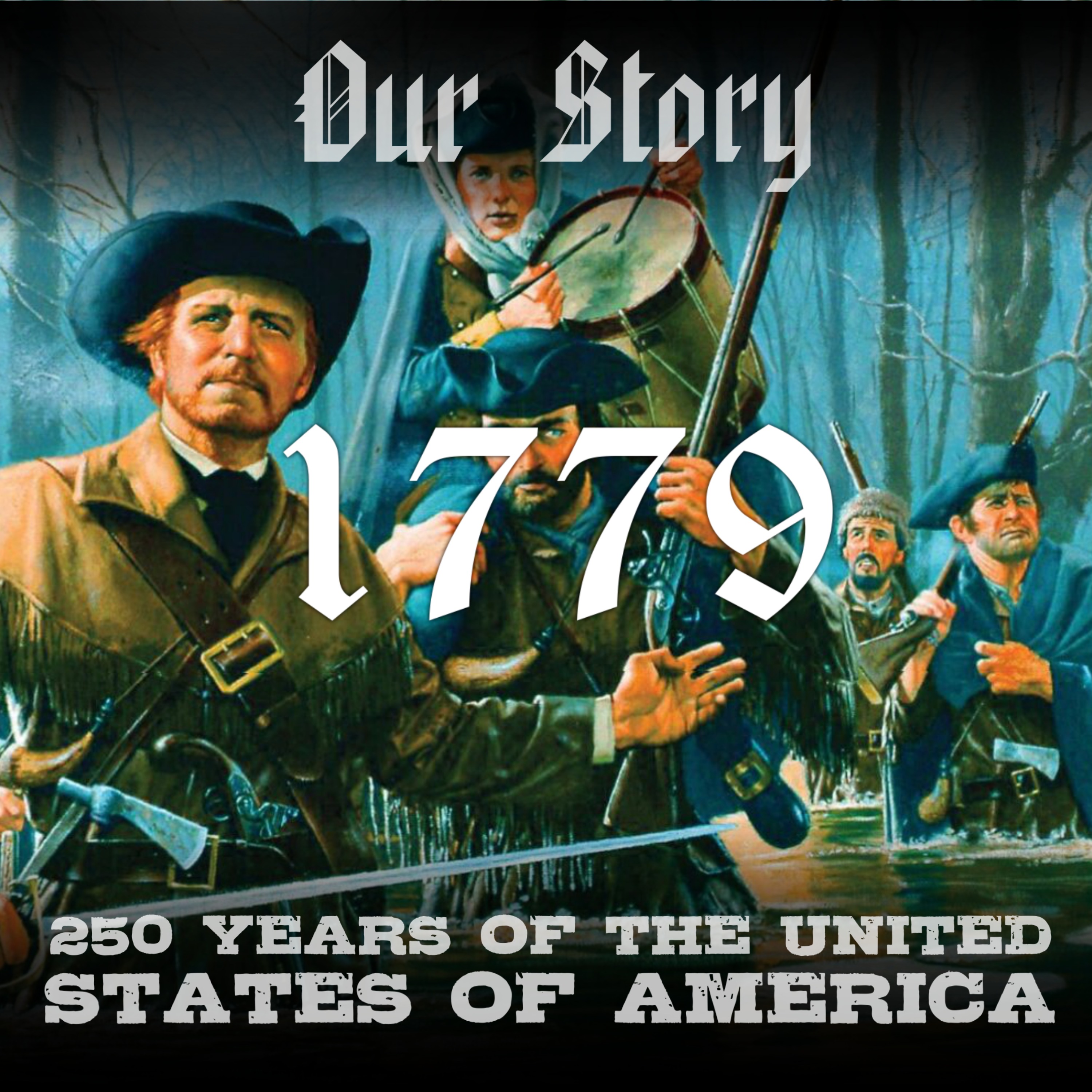 Our Story: 250 Years of The United States of America