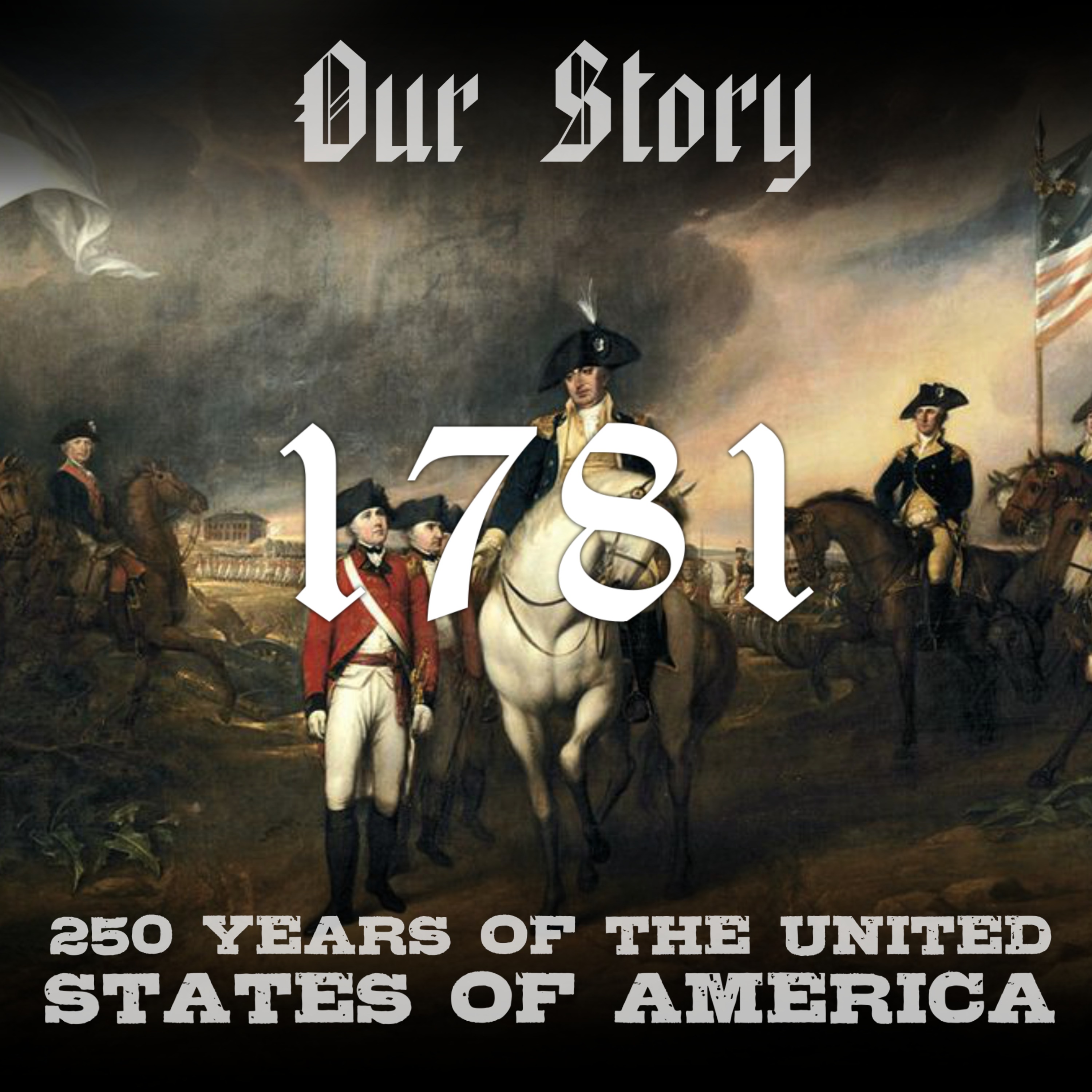 Our Story: 250 Years of The United States of America