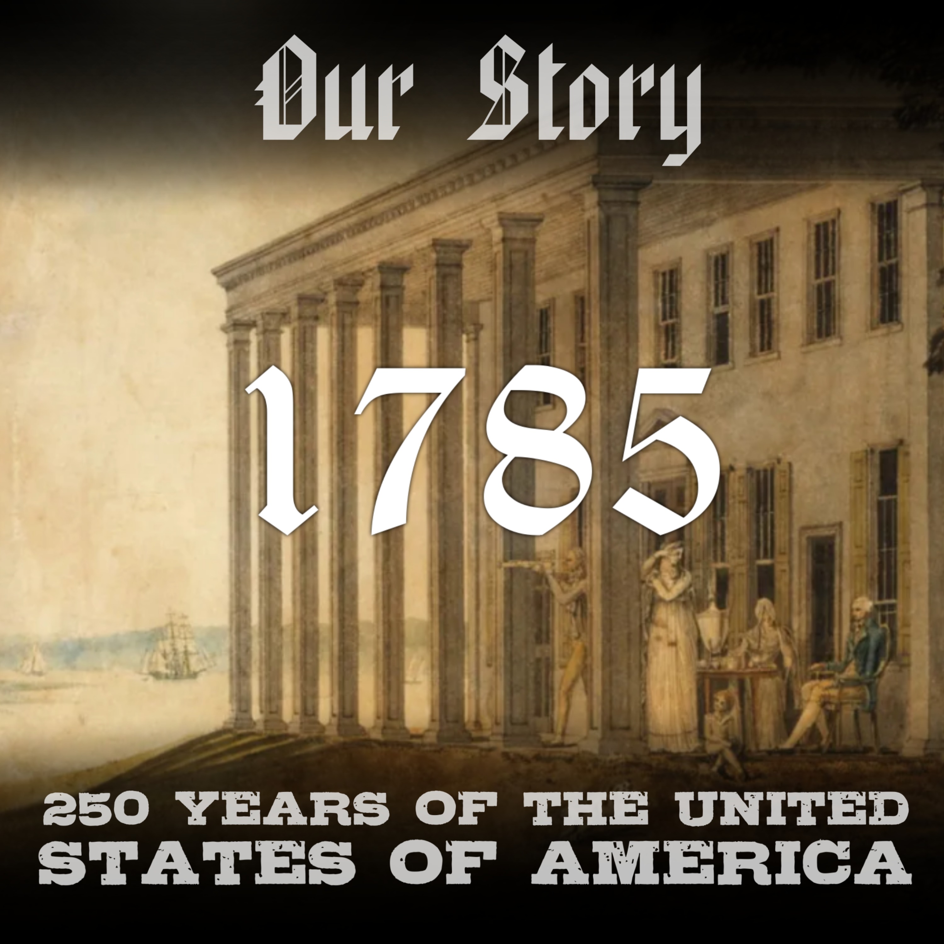 Our Story: 250 Years of The United States of America