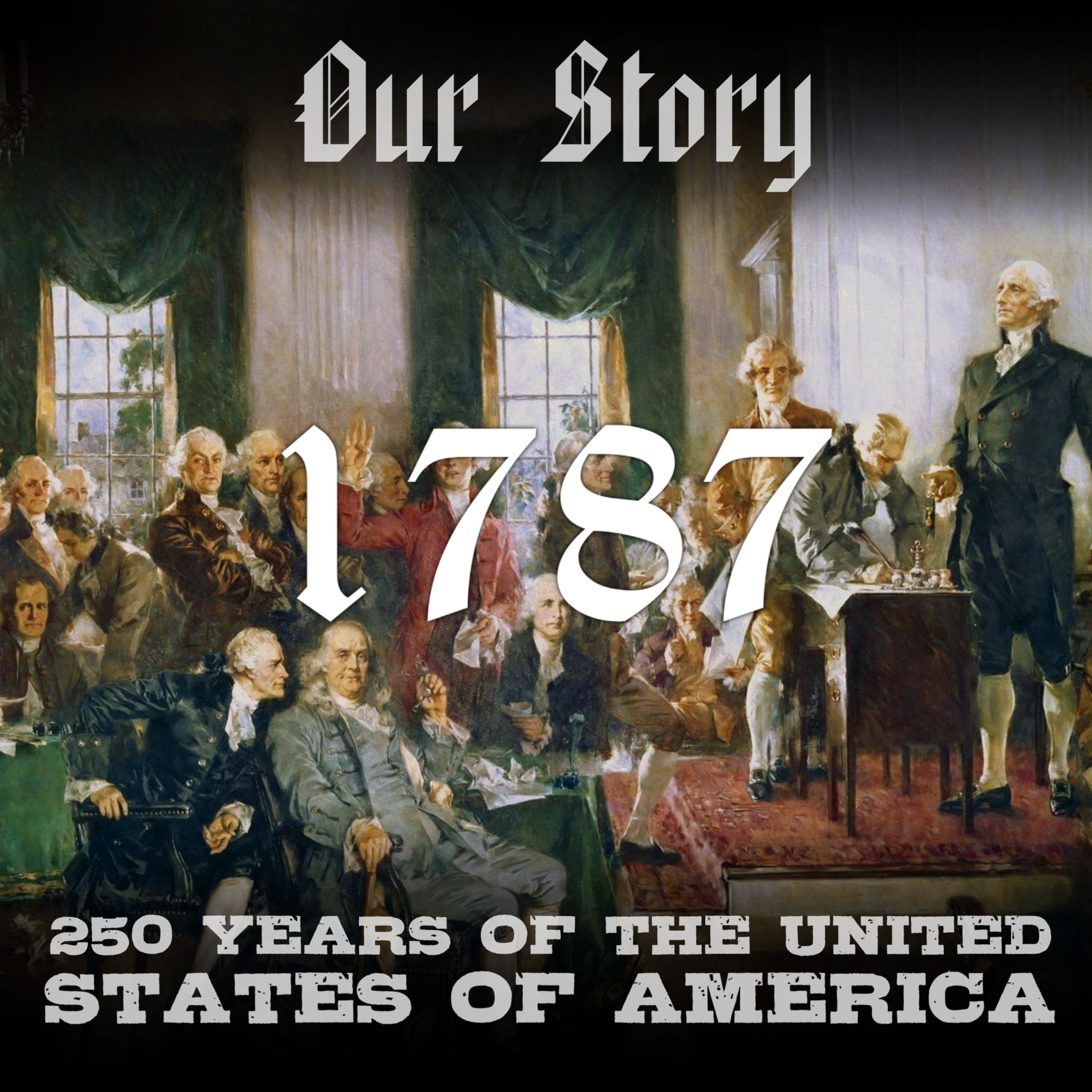 Our Story: 250 Years of The United States of America