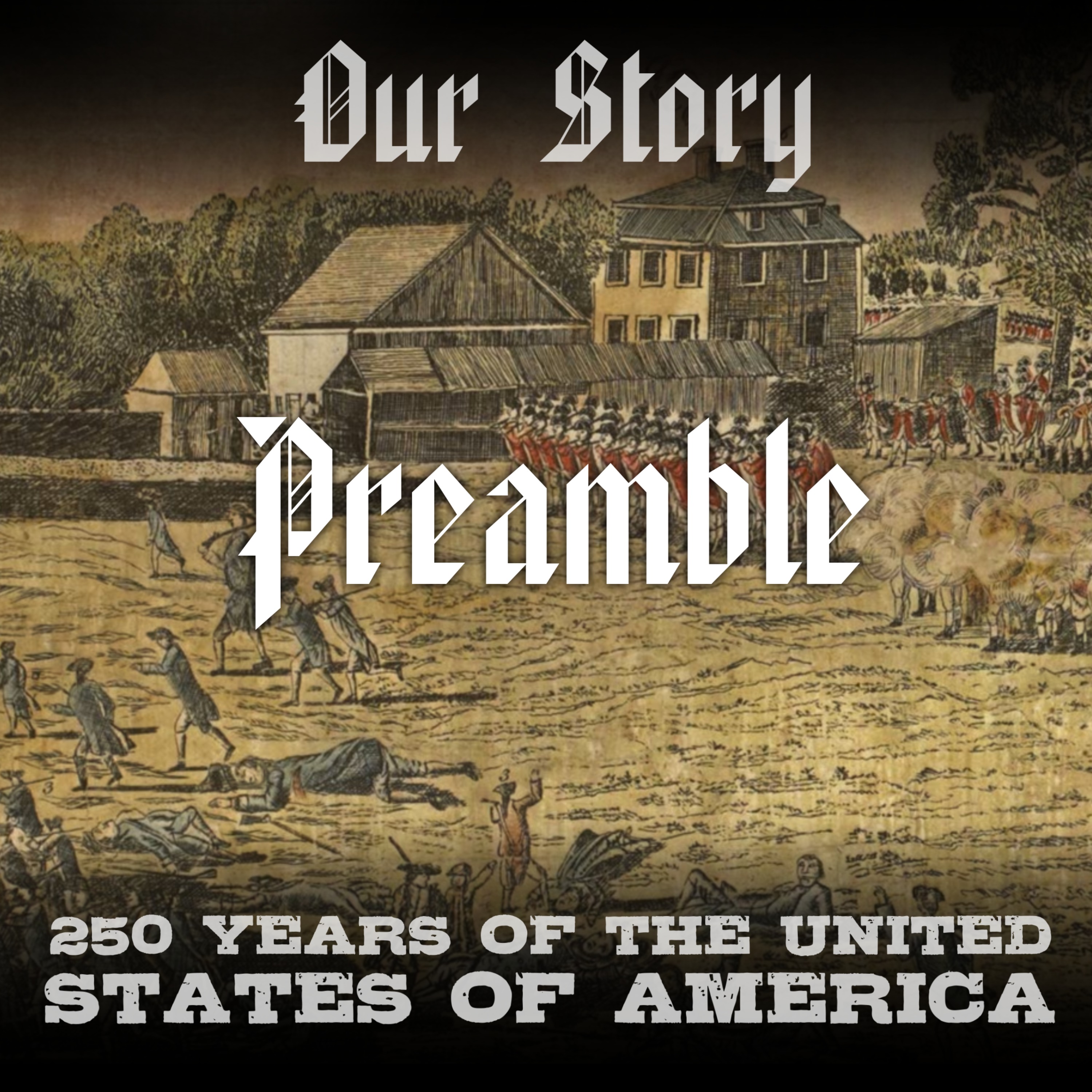 Our Story: 250 Years of The United States of America