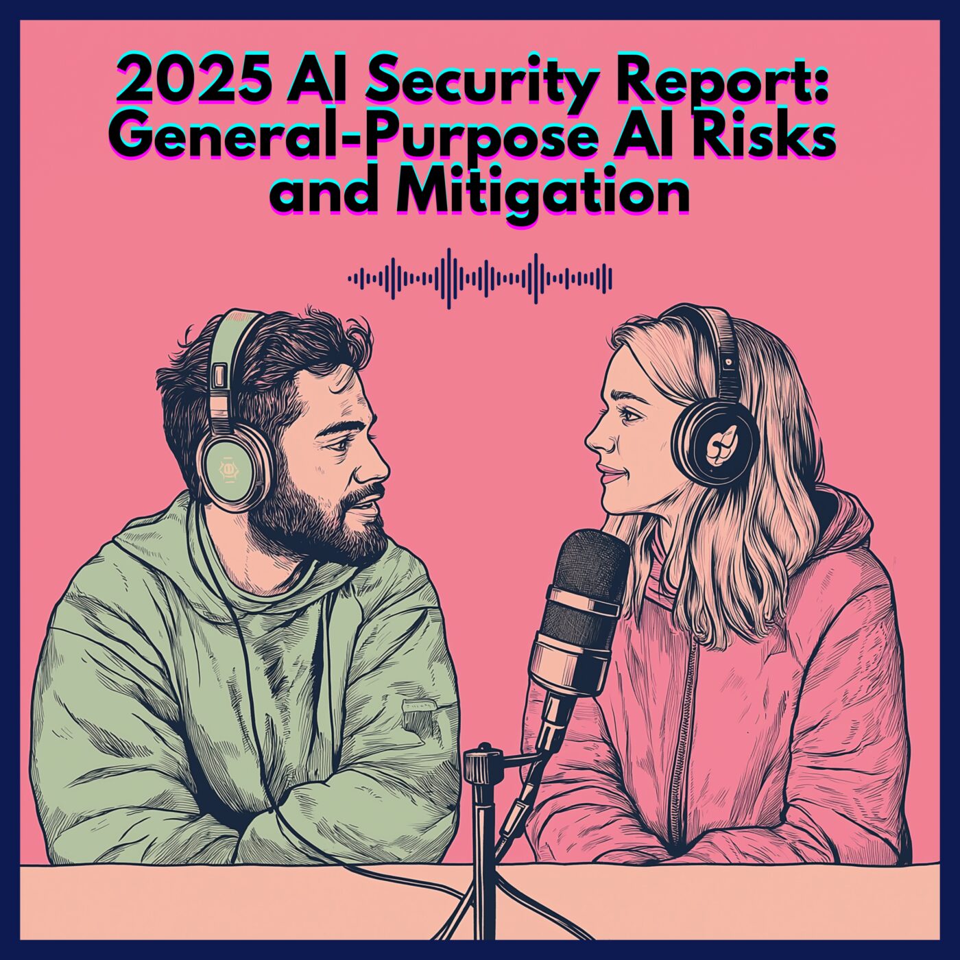 #53. 2025 AI Security Report:  General-Purpose AI Risks  and Mitigation