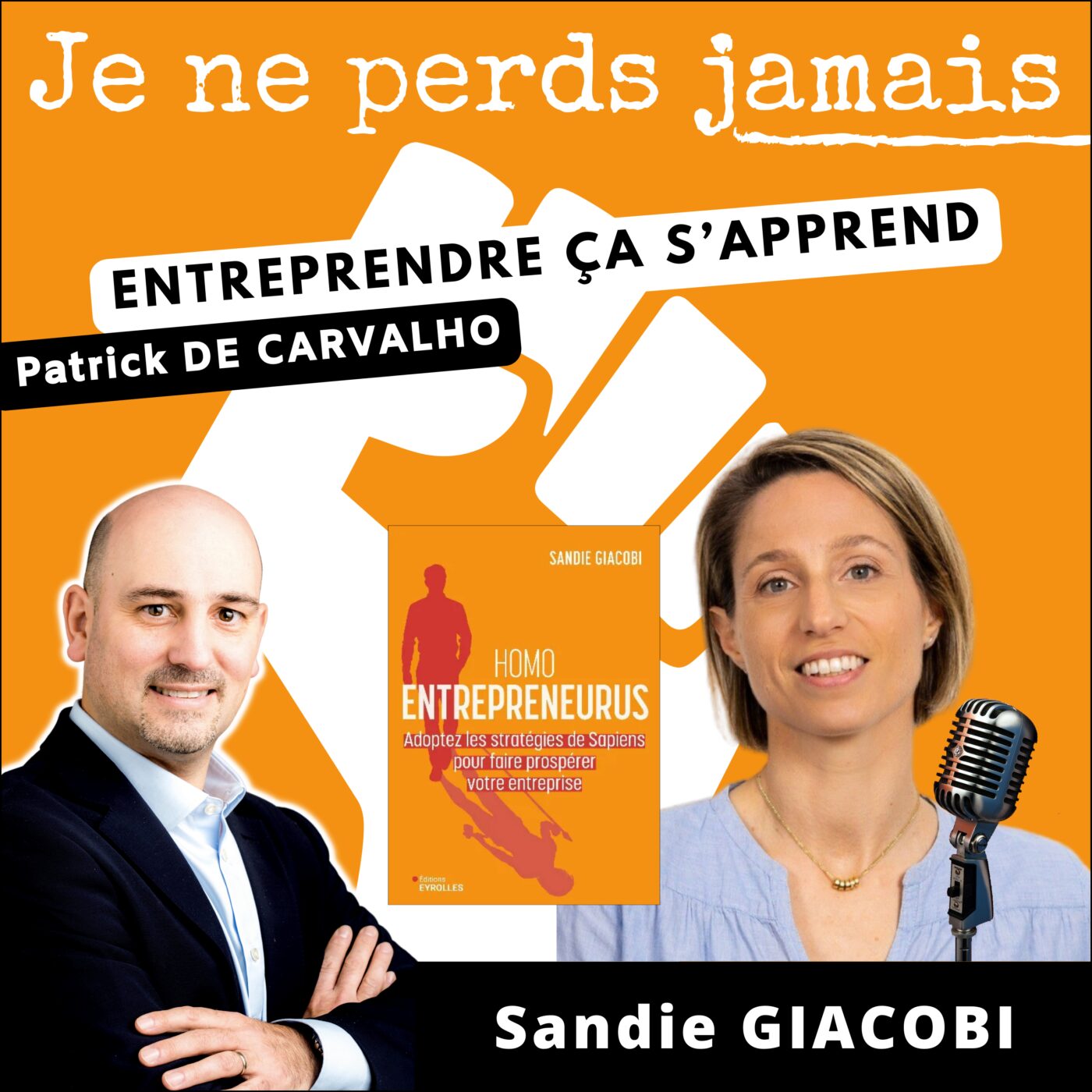 #78. Sandie GIACOBI : HOMO ENTREPRENEURUS, évolution et entrepreneuriat même combat