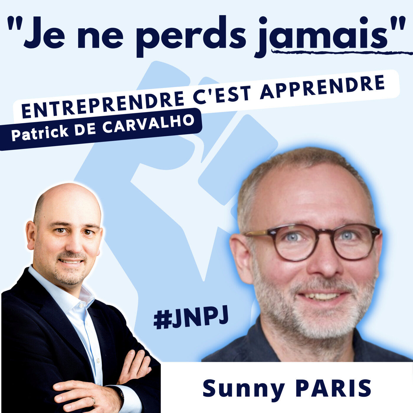 #JNPJ. Je ne perds jamais.