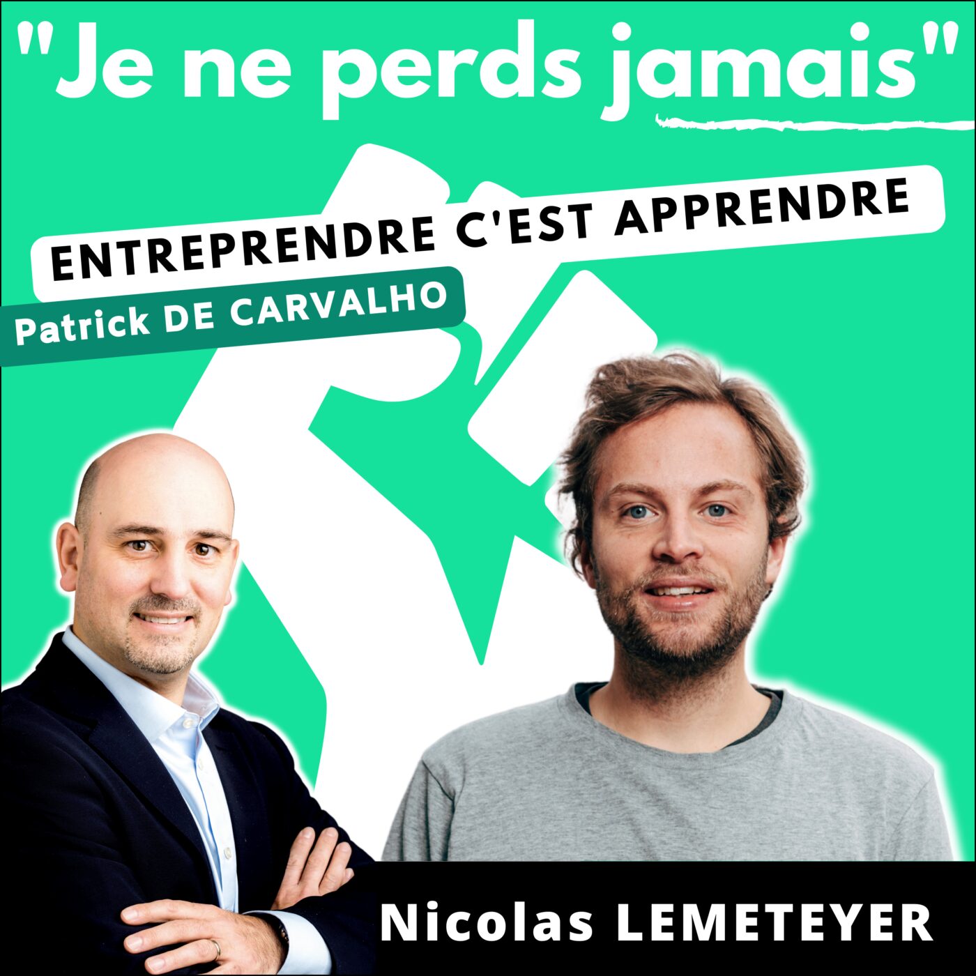 #JNPJ. Je ne perds jamais.