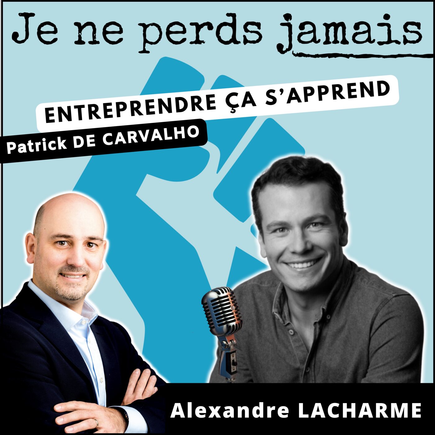 #JNPJ. Je ne perds jamais.
