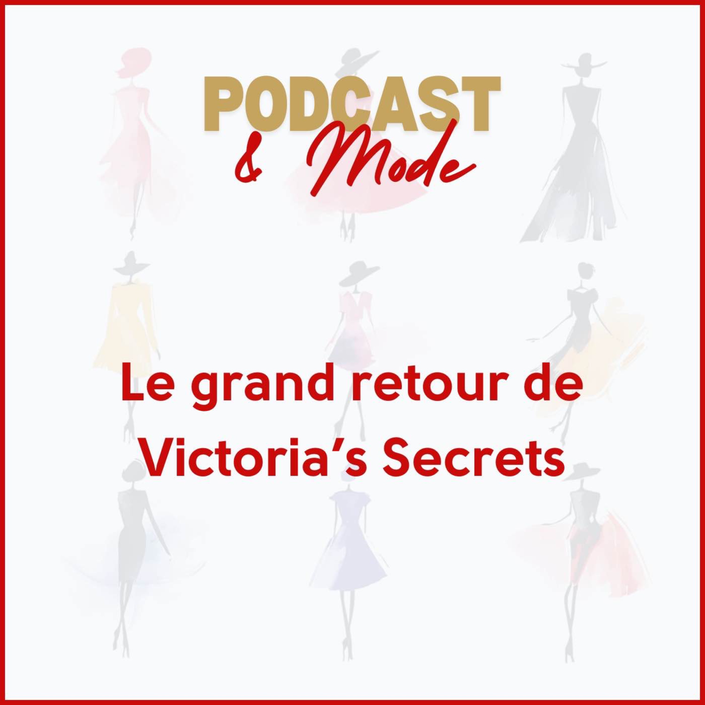 Le grand retour de Victoria’s Secret
