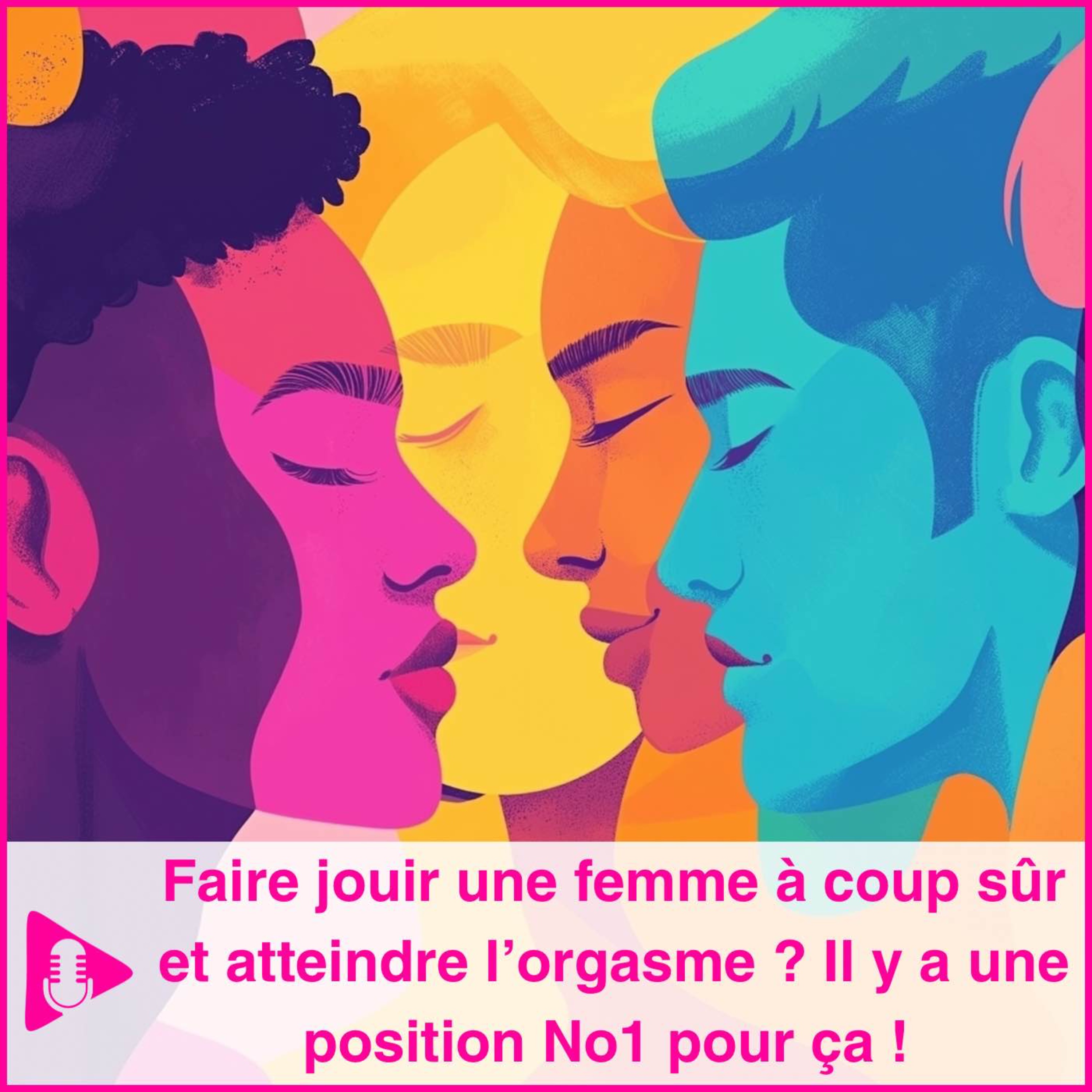 Il y a une position No1 pour donner un orgasme à une femme à coup sûr !