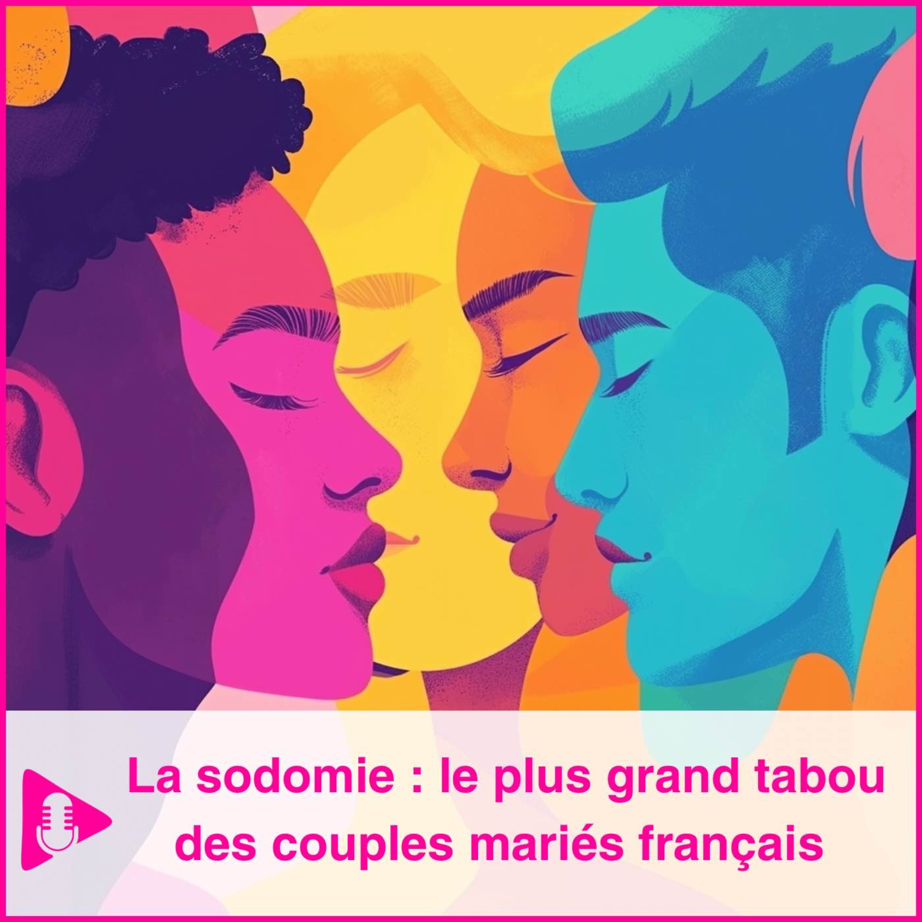 La sodomie : le plus grand tabou des couples mariés français