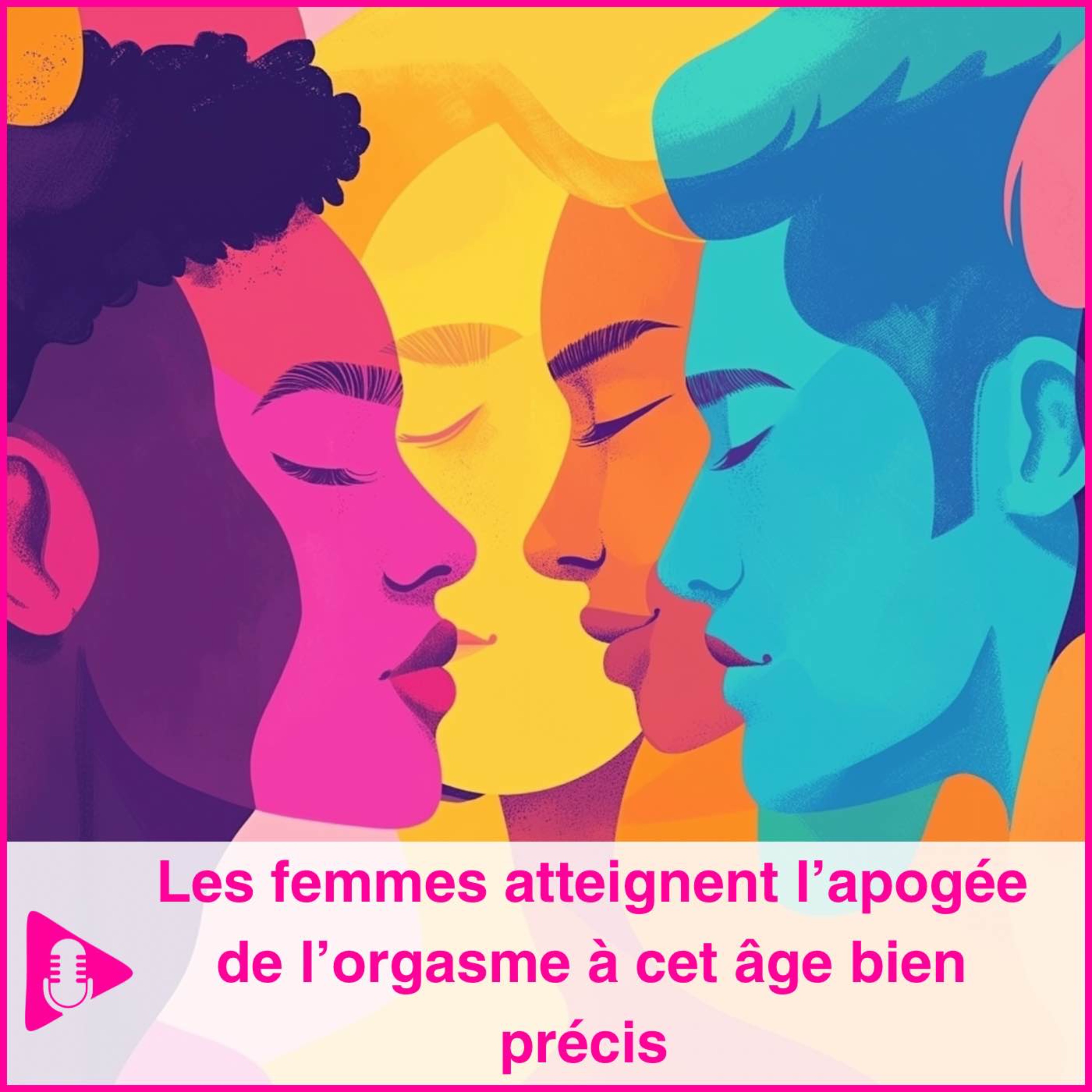 Les femmes atteignent l’apogée de l’orgasme à cet âge bien précis