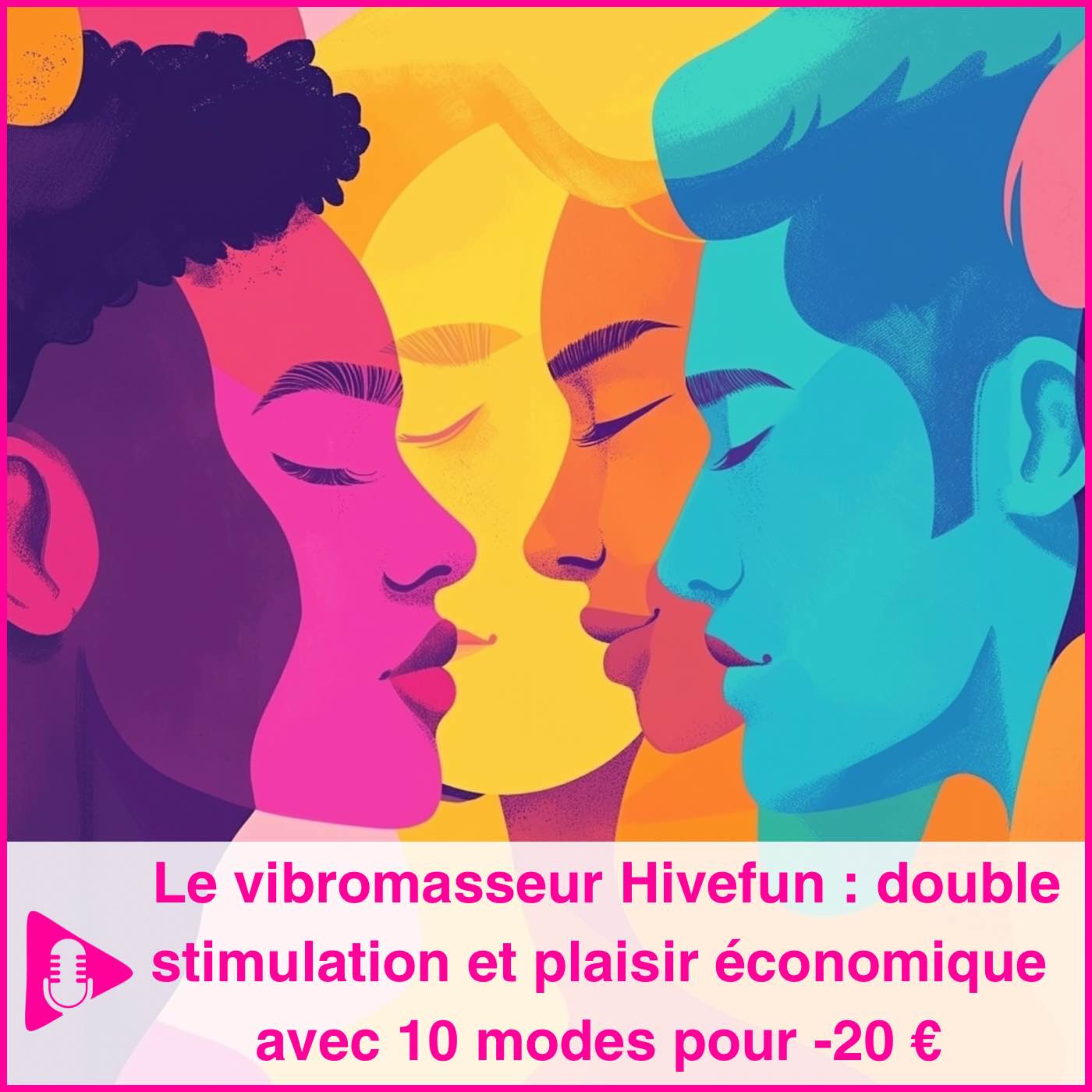 Le vibromasseur Hivefun : double stimulation et plaisir économique avec 10 modes et - 20 € pour des milliers d’orgasmes