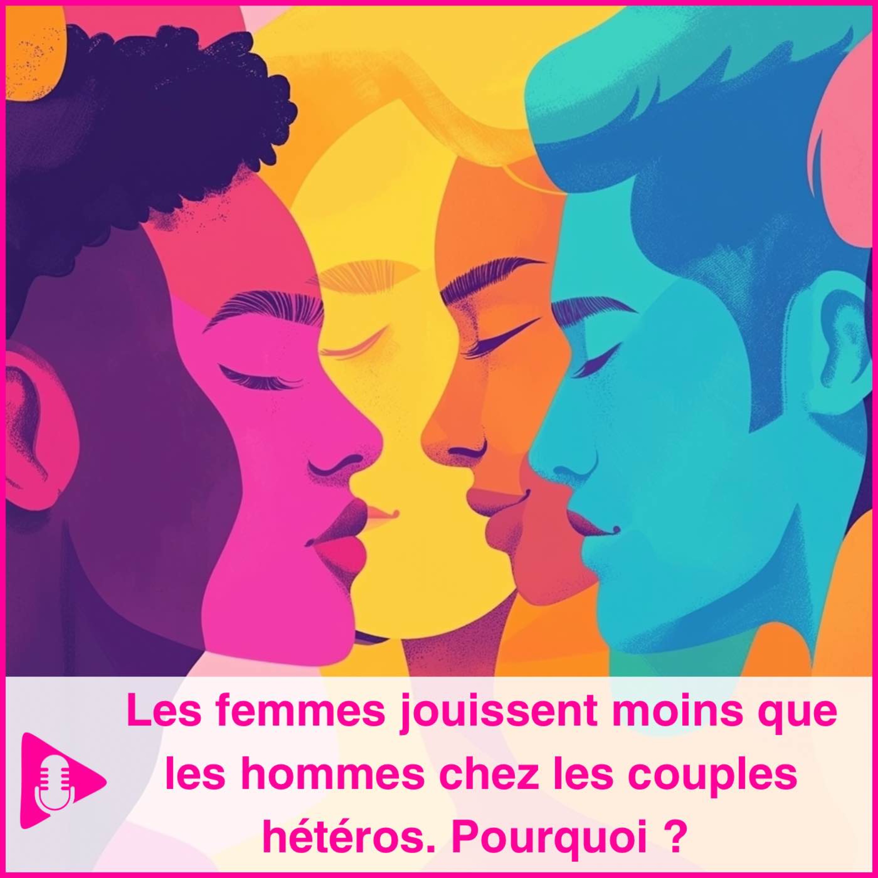 Les femmes jouissent moins que les hommes chez les couples hétéros. Pourquoi ? ?