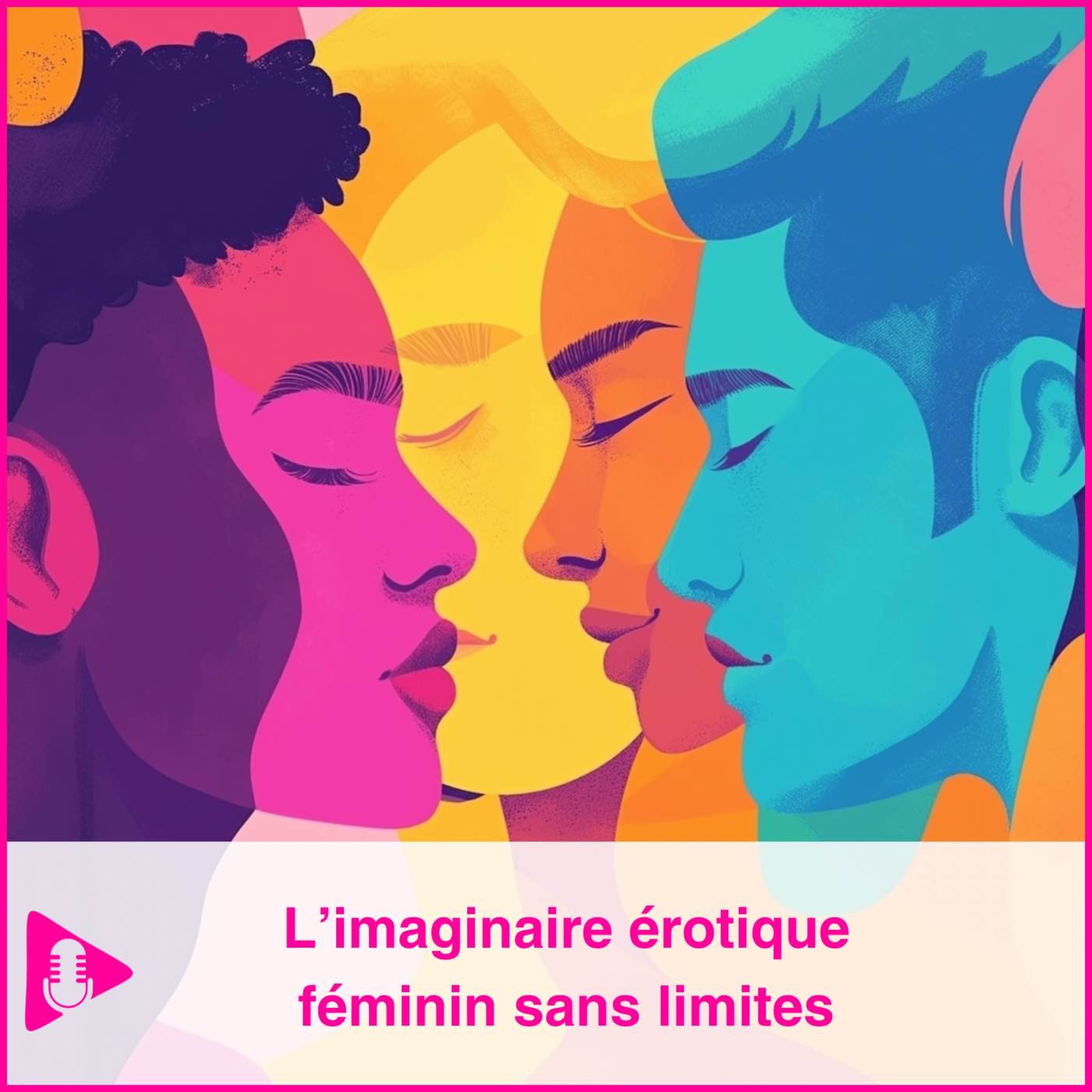 L’imaginaire érotique féminin sans limites