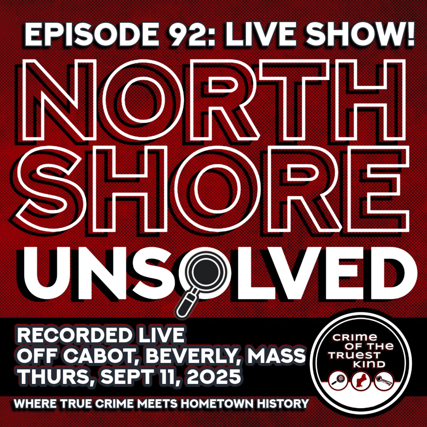 North Shore Unsolved: Recorded Live at Off Cabot, Beverly, Massachusetts