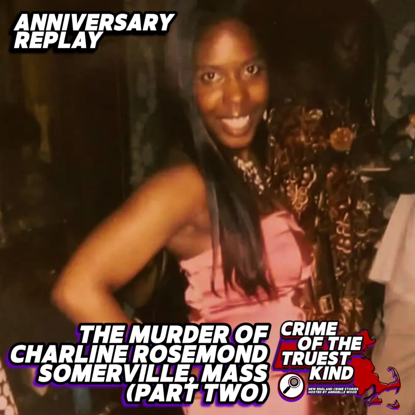 Replay | The Murder of Charline Rosemond, Somerville, Mass (part two) episode artwork